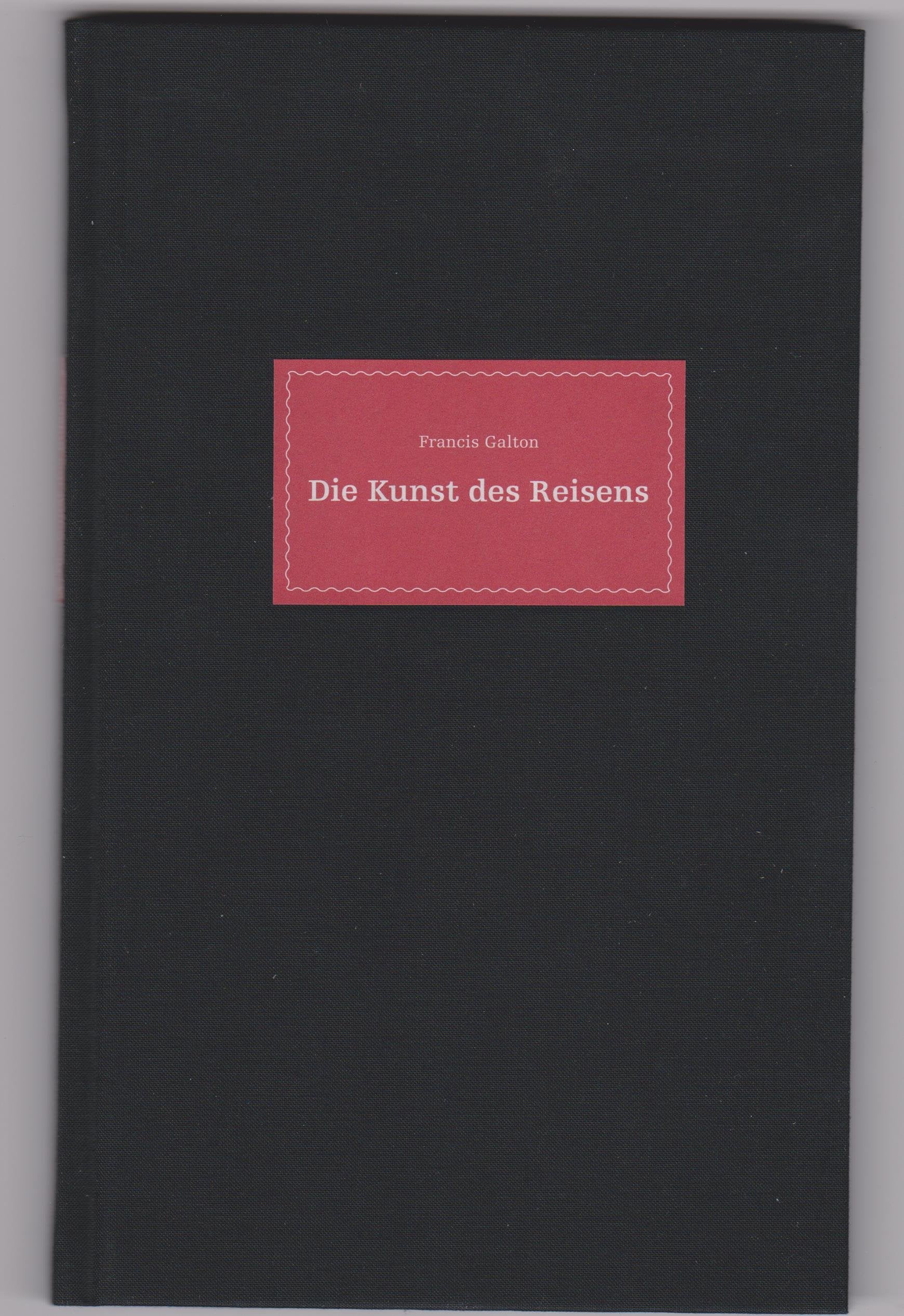 Die Kunst des Reisens. Tipps und Tricks für wilde Gegenden. Books