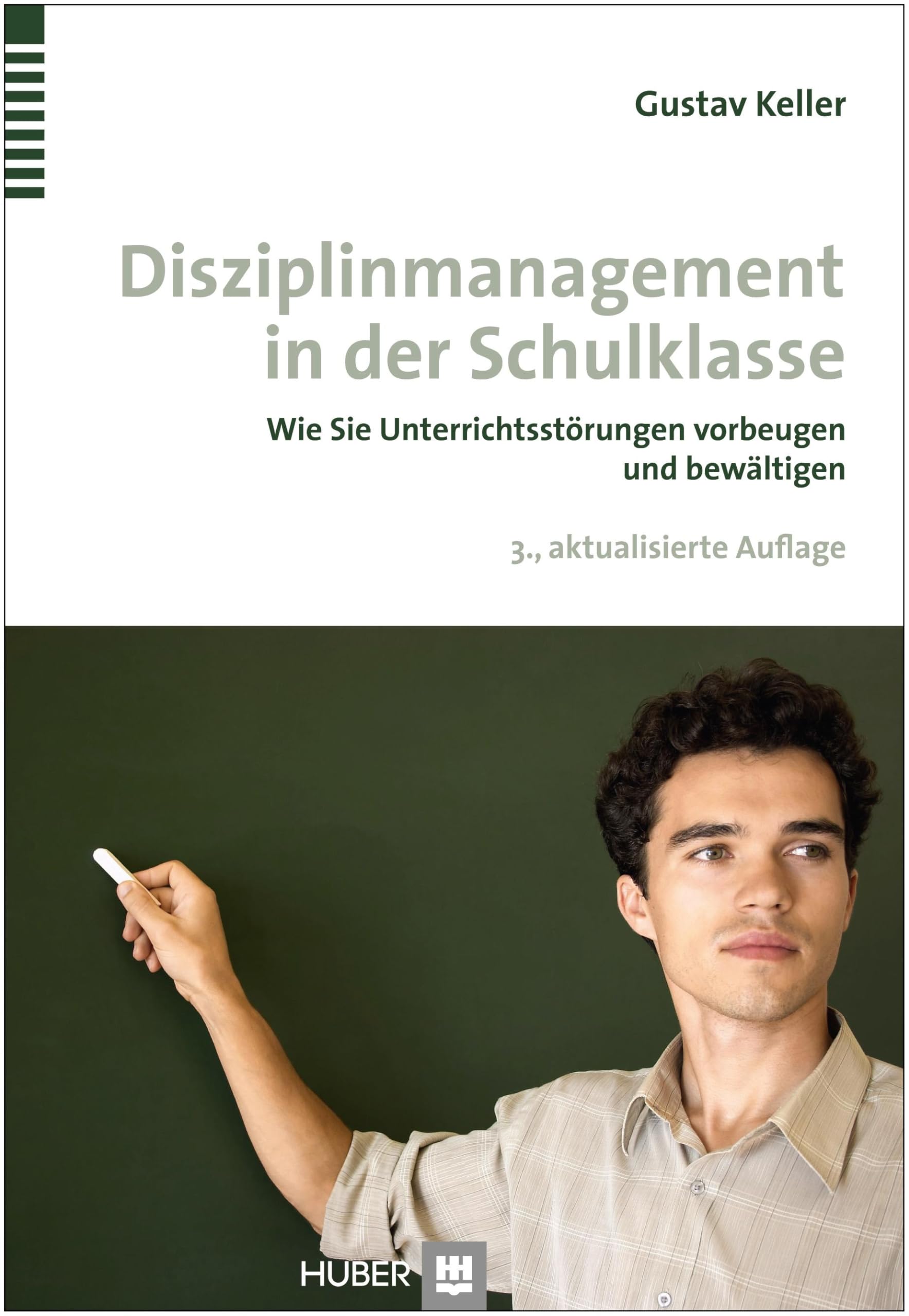 Disziplinmanagement in der Schulklasse: Wie Sie Unterrichtsstörungen vorbeugen und bewältigen Books
