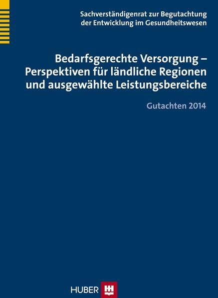Bedarfsgerechte Versorgung- Perspektiven für ländliche Regionen und ausgewählte Leistungsbereiche Medicine