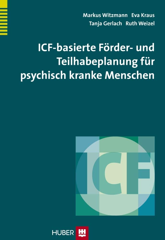 ICF-basierte Förder- und Teilhabeplanung für psychisch kranke Menschen Medicine