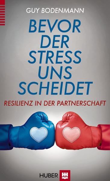 Bevor der Stress uns scheidet: Resilienz in der Partnerschaft Lifestyle