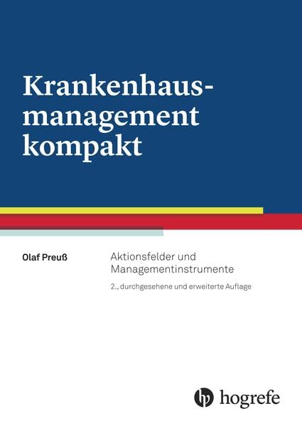 Krankenhausmanagement kompakt: Aktionsfelder und Managementinstrumente Medicine
