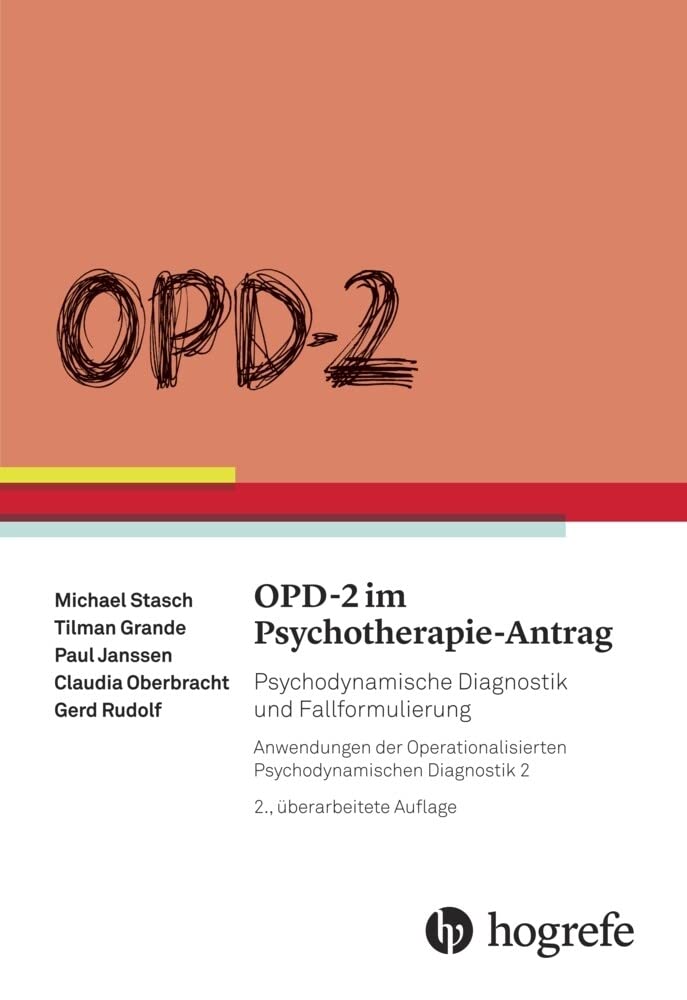 OPD-2 im Psychotherapie-Antrag: Psychodynamische Diagnostik und Fallformulierung Medicine