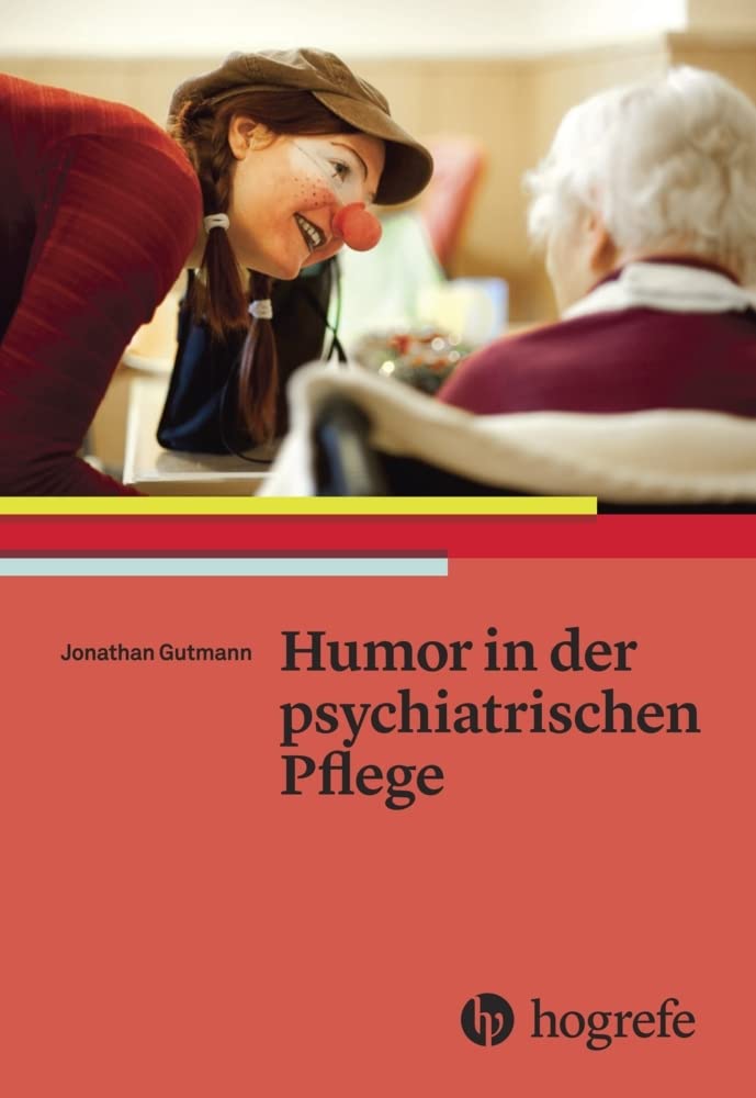 Humor in der psychiatrischen Pflege Medicine