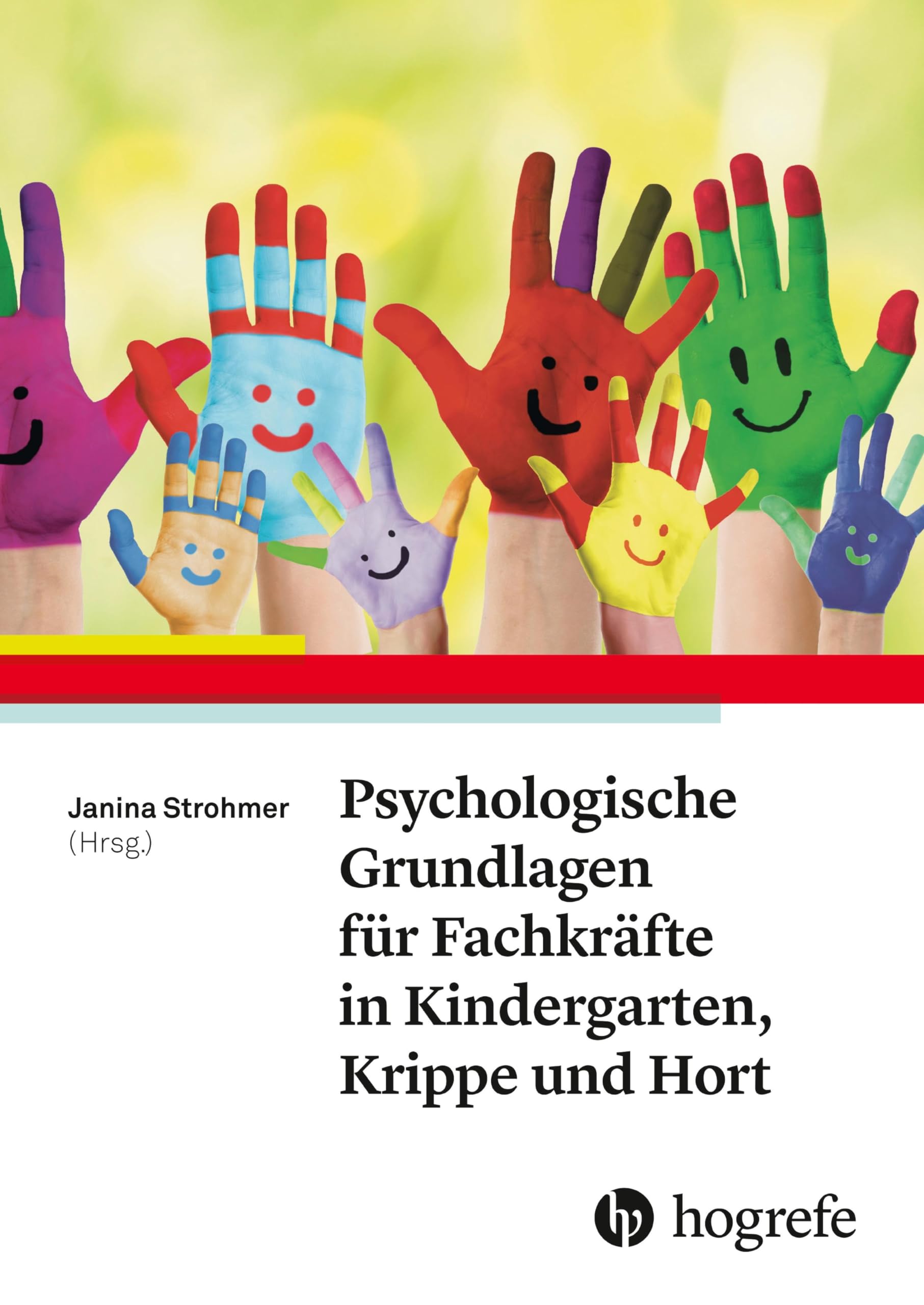 Psychologische Grundlagen für Fachkräfte in Kindergarten, Krippe und Hort Psychology