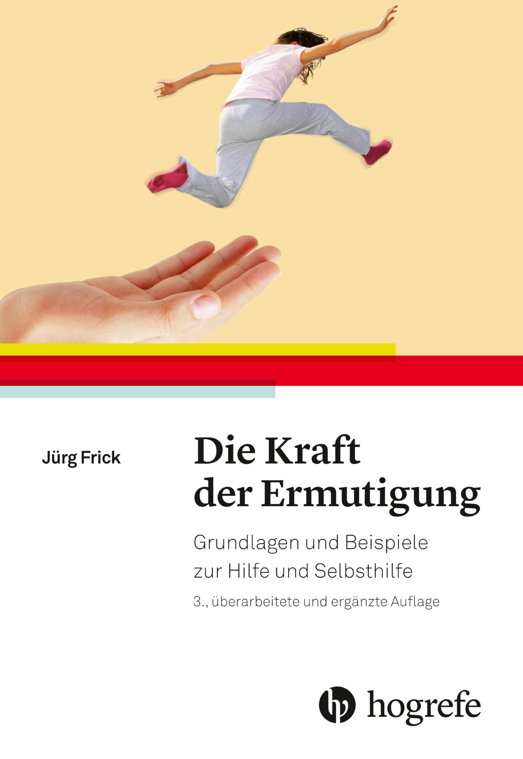 Die Kraft der Ermutigung: Grundlagen und Beispiele zur Hilfe und Selbsthilfe Lifestyle
