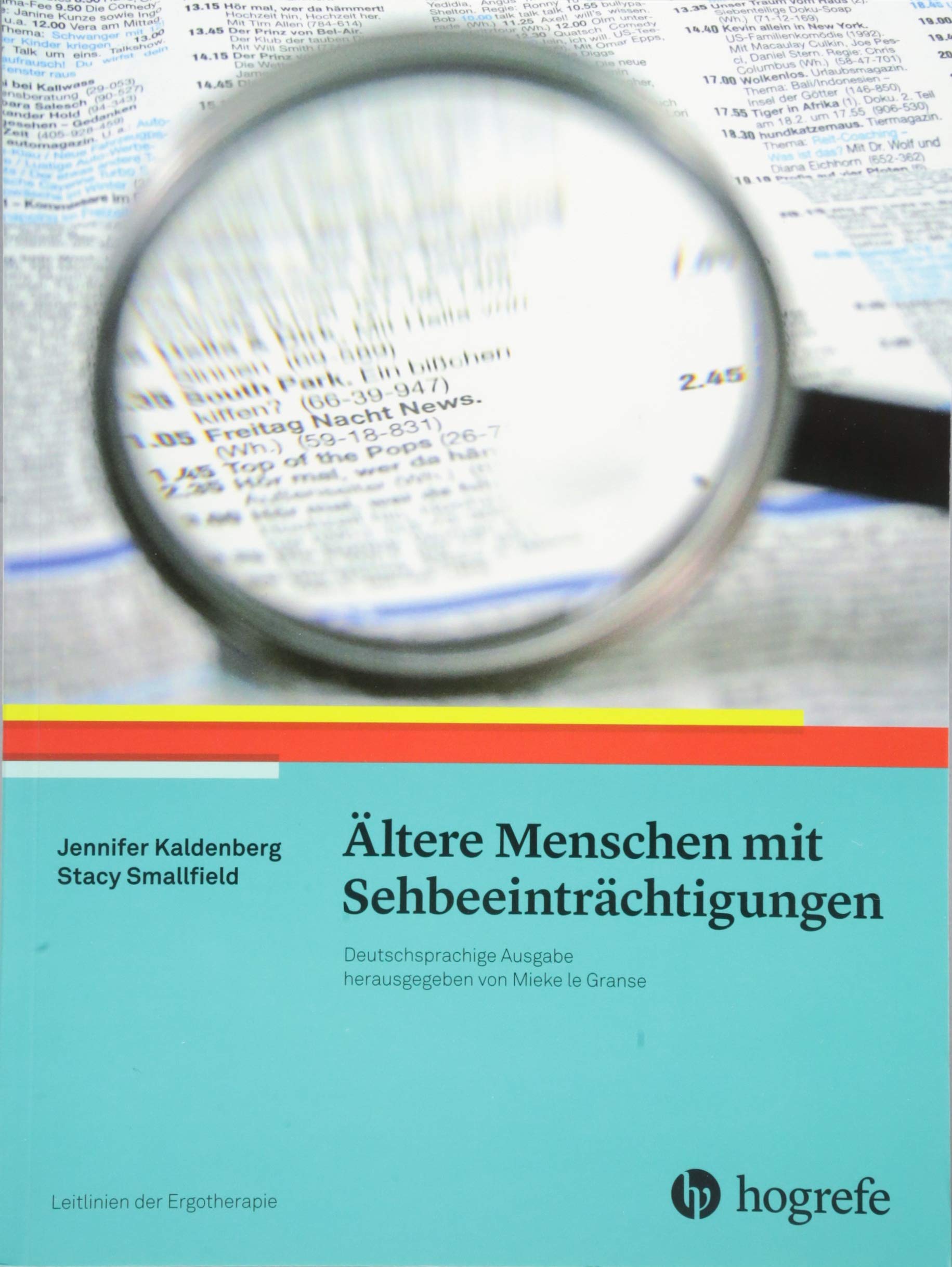 Ältere Menschen mit Sehbeeinträchtigungen: Leitlinien der Ergotherapie, Band 10 Medicine