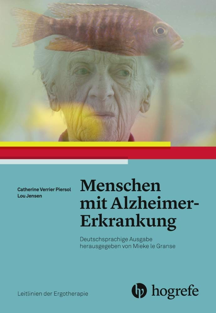 Menschen mit Alzheimer-Erkrankung: Leitlinien der Ergotherapie, Band 6 Medicine