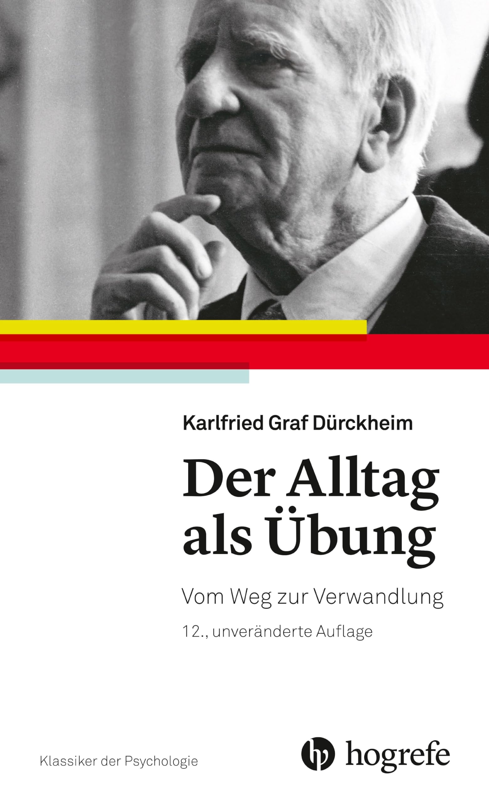 Der Alltag als Übung: Vom Weg zur Verwandlung (Klassiker der Psychologie) Medicine