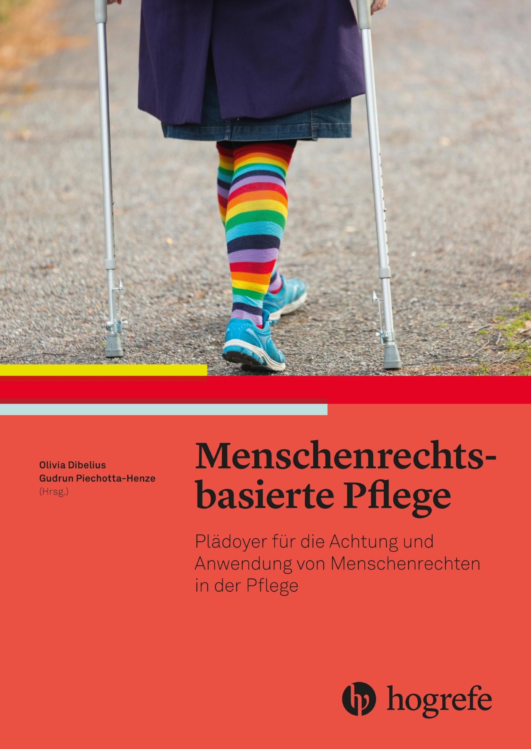 Menschenrechtsbasierte Pflege: Plädoyer für die Achtung und Anwendung von Menschenrechten in der Pflege Medicine