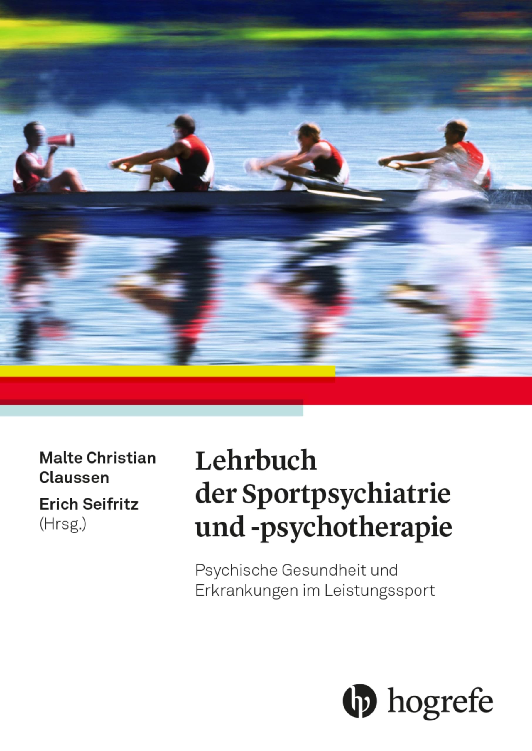 Lehrbuch der Sportpsychiatrie und -psychotherapie: Psychische Gesundheit und Erkrankungen im Leistungssport Medicine