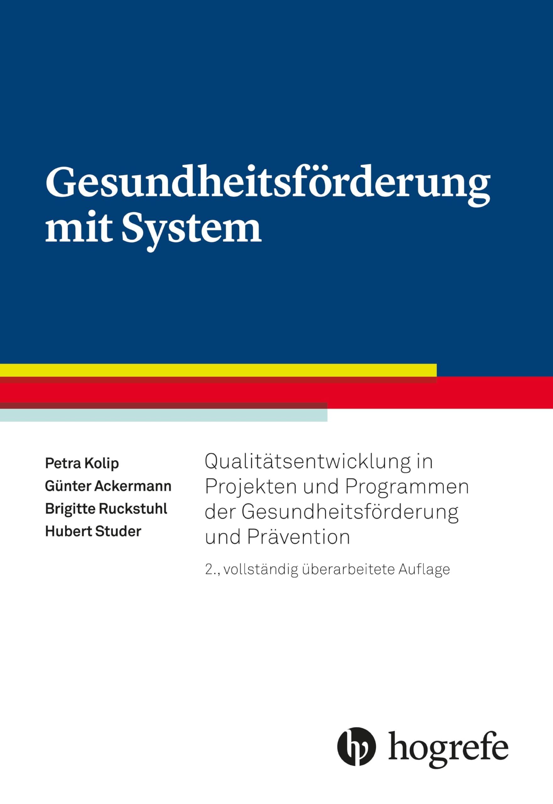 Gesundheitsförderung mit System: Qualitätsentwicklung in Projekten und Programmen der Gesundheitsförderung und Prävention Medicine