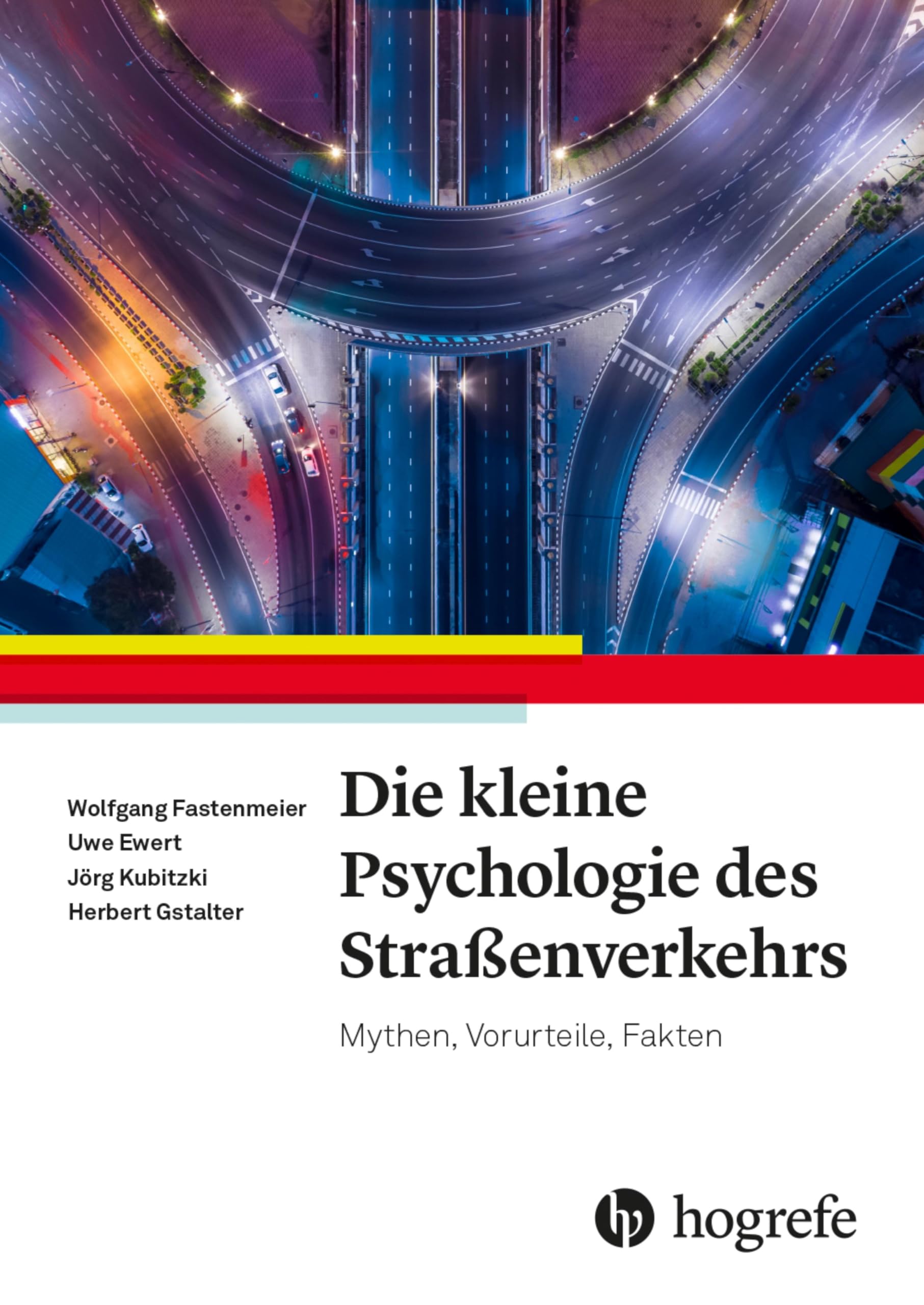 Die kleine Psychologie des Straßenverkehrs: Mythen, Vorurteile, Fakten Psychology