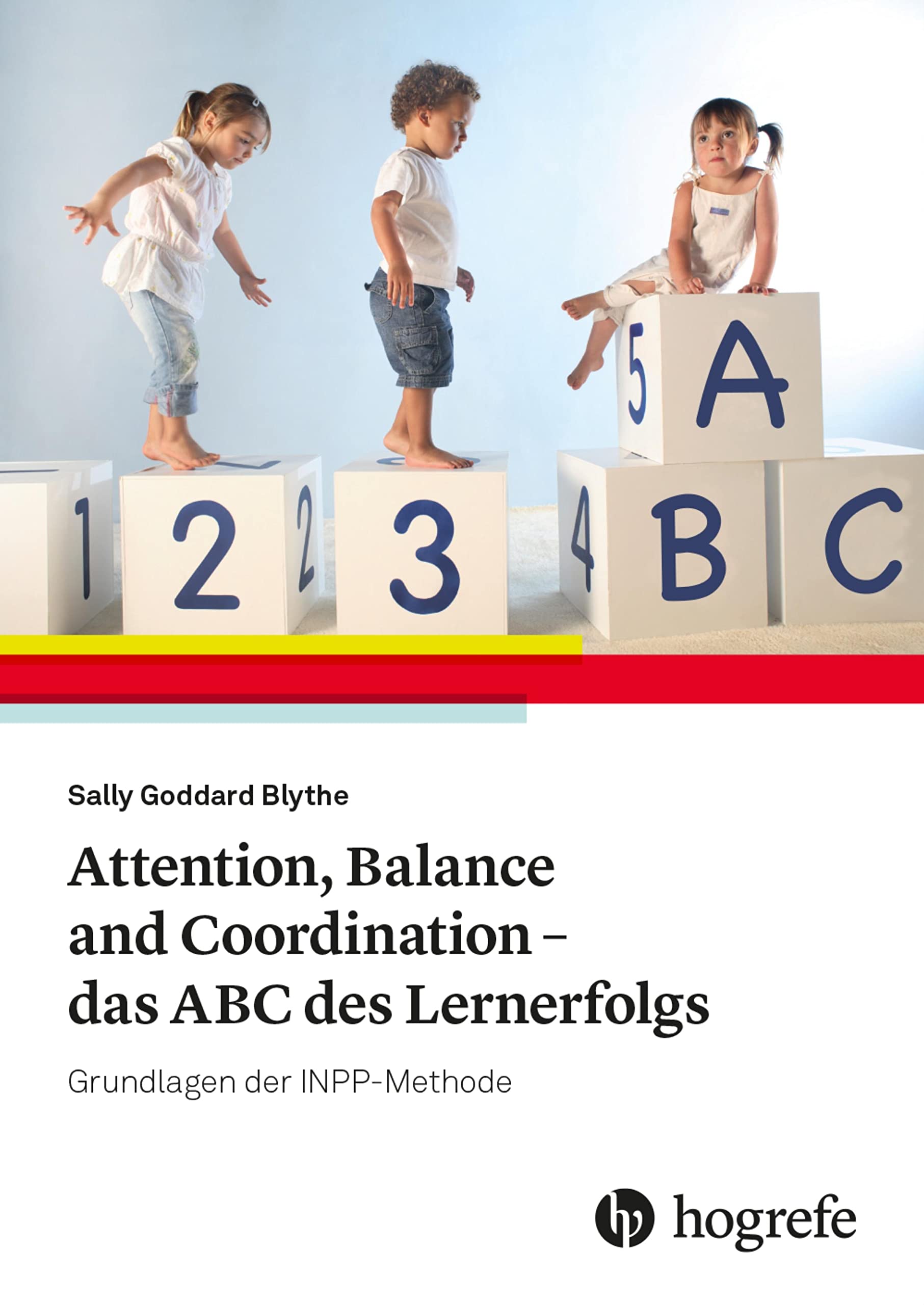 Attention, Balance and Coordination - das ABC des Lernerfolgs: Grundlagen der INPP-Methode Medicine