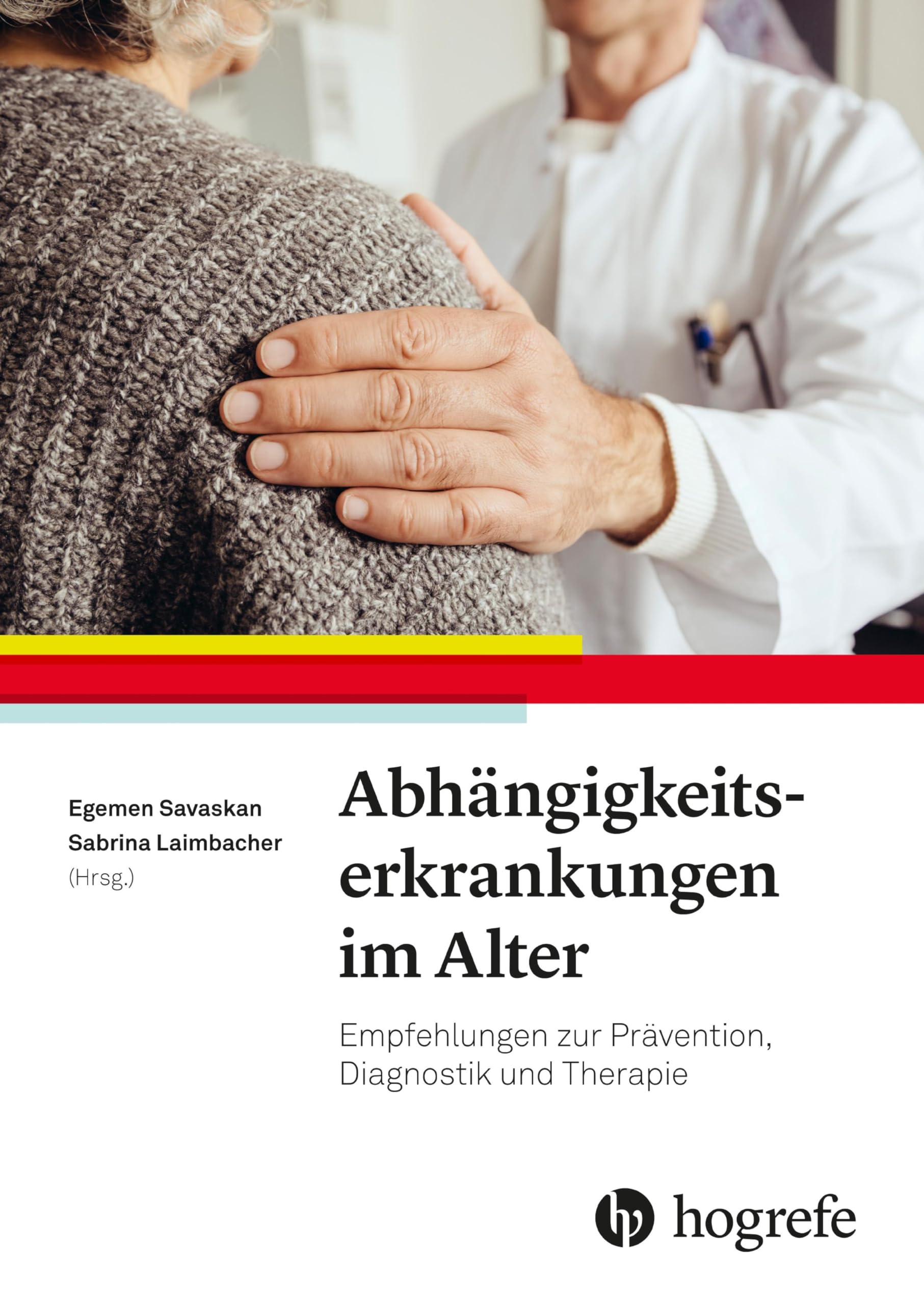 Abhängigkeitserkrankungen im Alter: Empfehlungen zur Prävention, Diagnostik und Therapie book