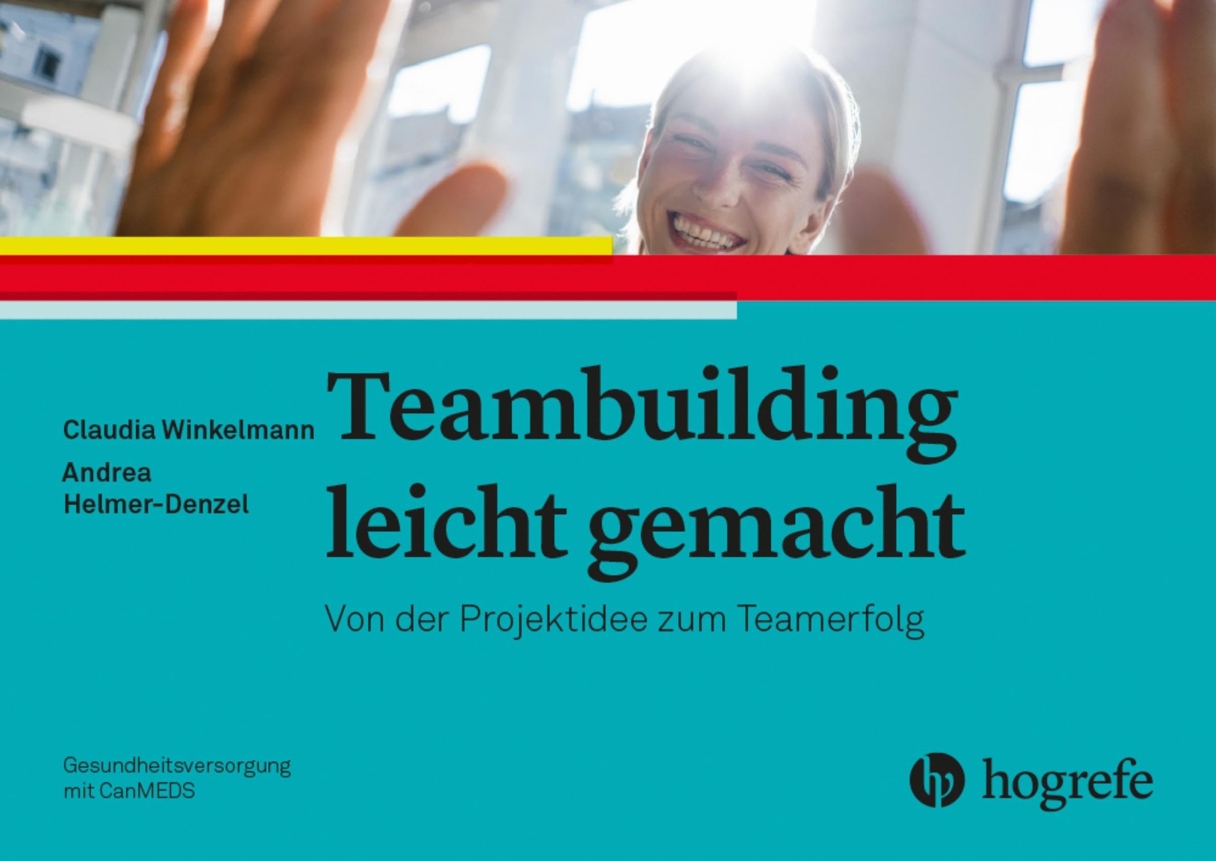 Teambuilding leicht gemacht: Von der Projektidee zum Teamerfolg Medicine
