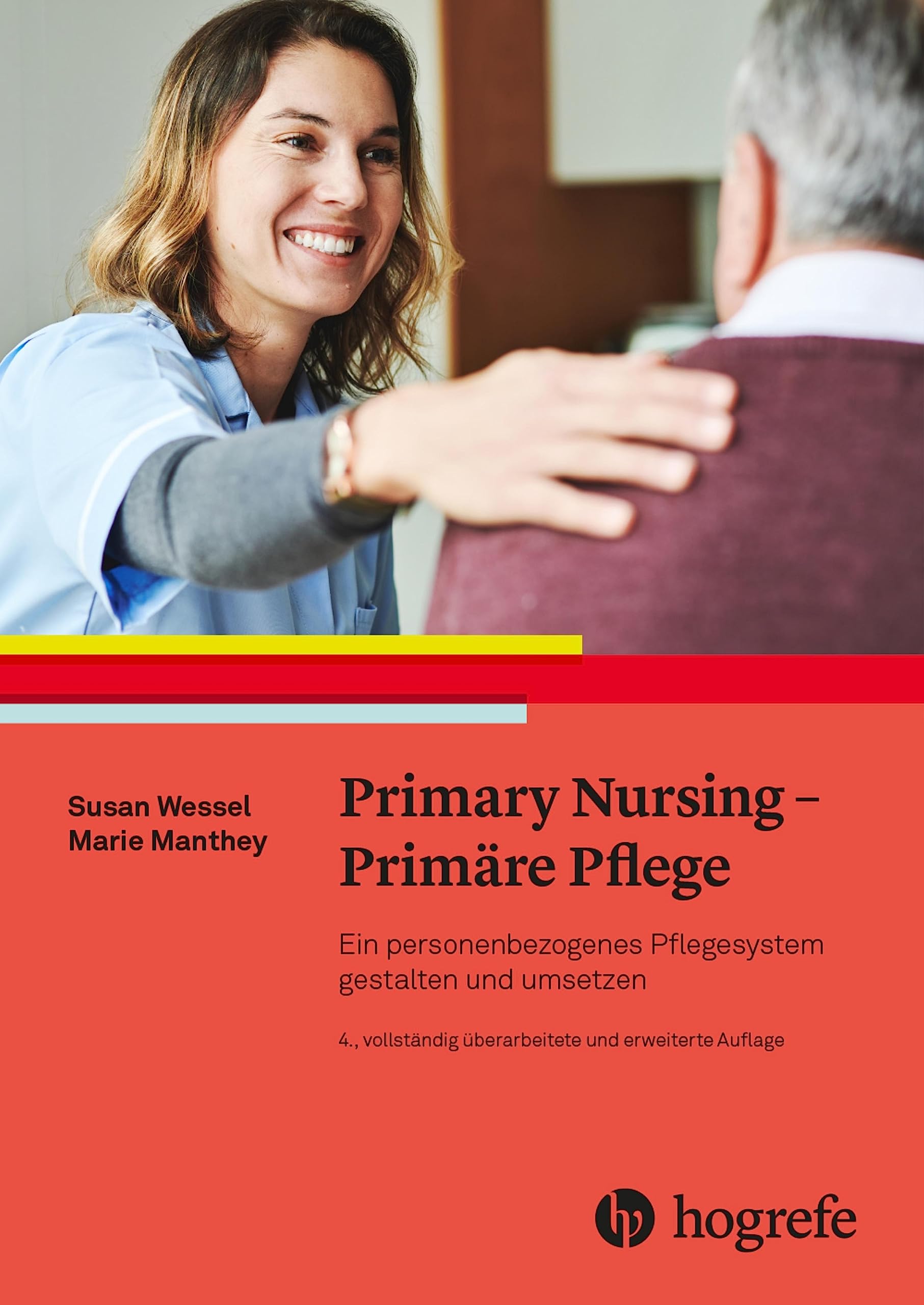 Primary Nursing - Primäre Pflege: Ein personenbezogenes Pflegesystem Medicine