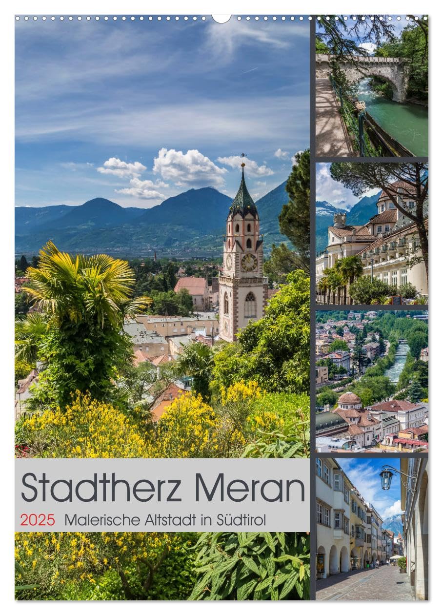 Stadtherz MERAN (Wandkalender 2025 DIN A2 hoch), CALVENDO Monatskalender: Malerische Altstadt in Südtirol (CALVENDO Orte) Leisure, Home & Garden