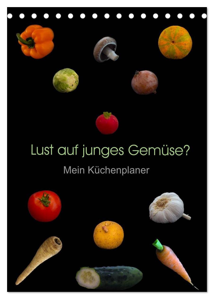 Lust auf junges Gemüse? (Tischkalender 2025 DIN A5 hoch), CALVENDO Monatskalender: Ein inspirierender Küchenplaner mit zwölf leckeren Gemüsesorten. (CALVENDO Lifestyle) Health, Nutrition & Fitness