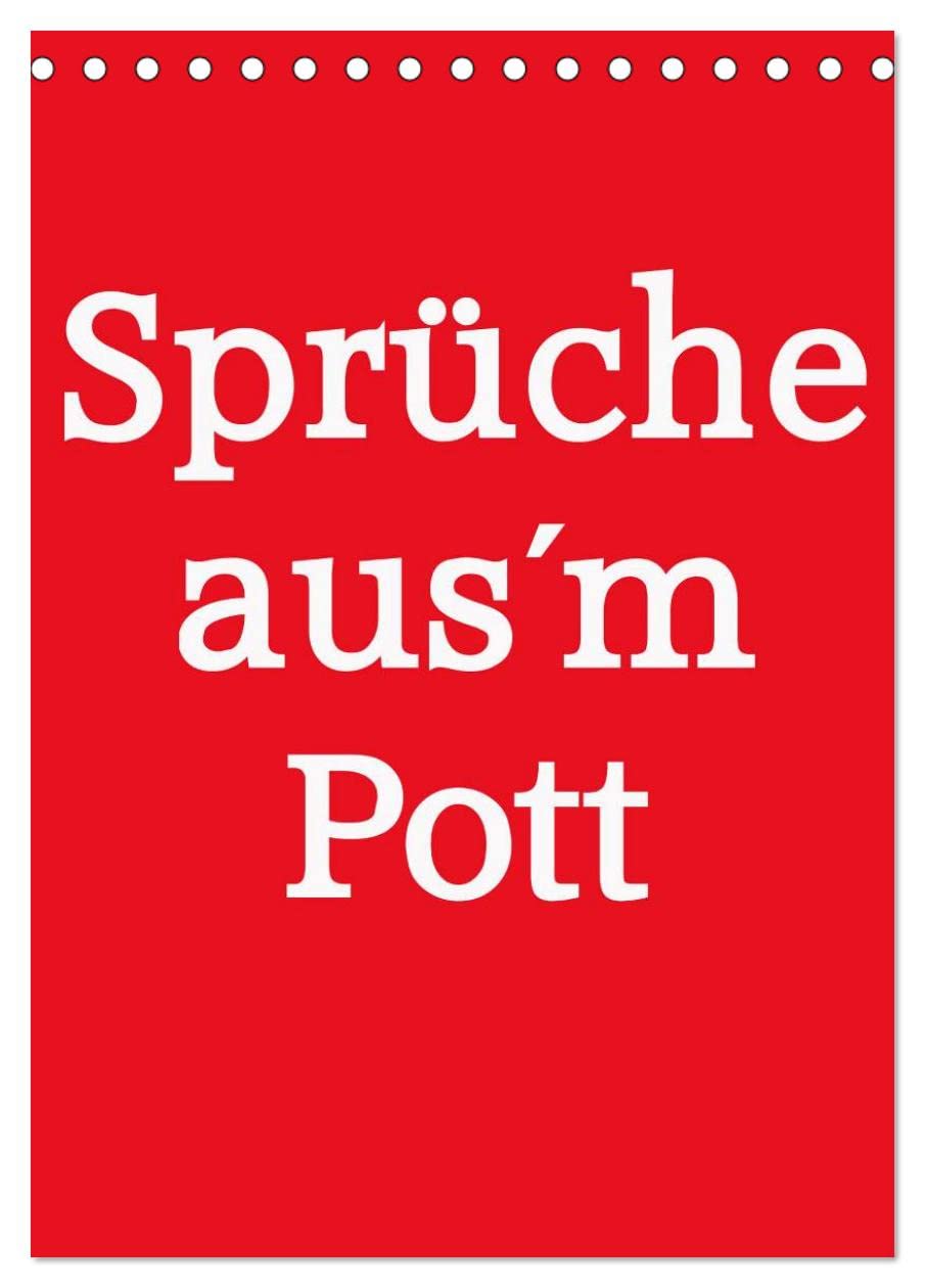 Sprüche aus´m Pott (Tischkalender 2025 DIN A5 hoch), CALVENDO Monatskalender: Die Sprüche des Ruhrpotts (CALVENDO Kunst) Books