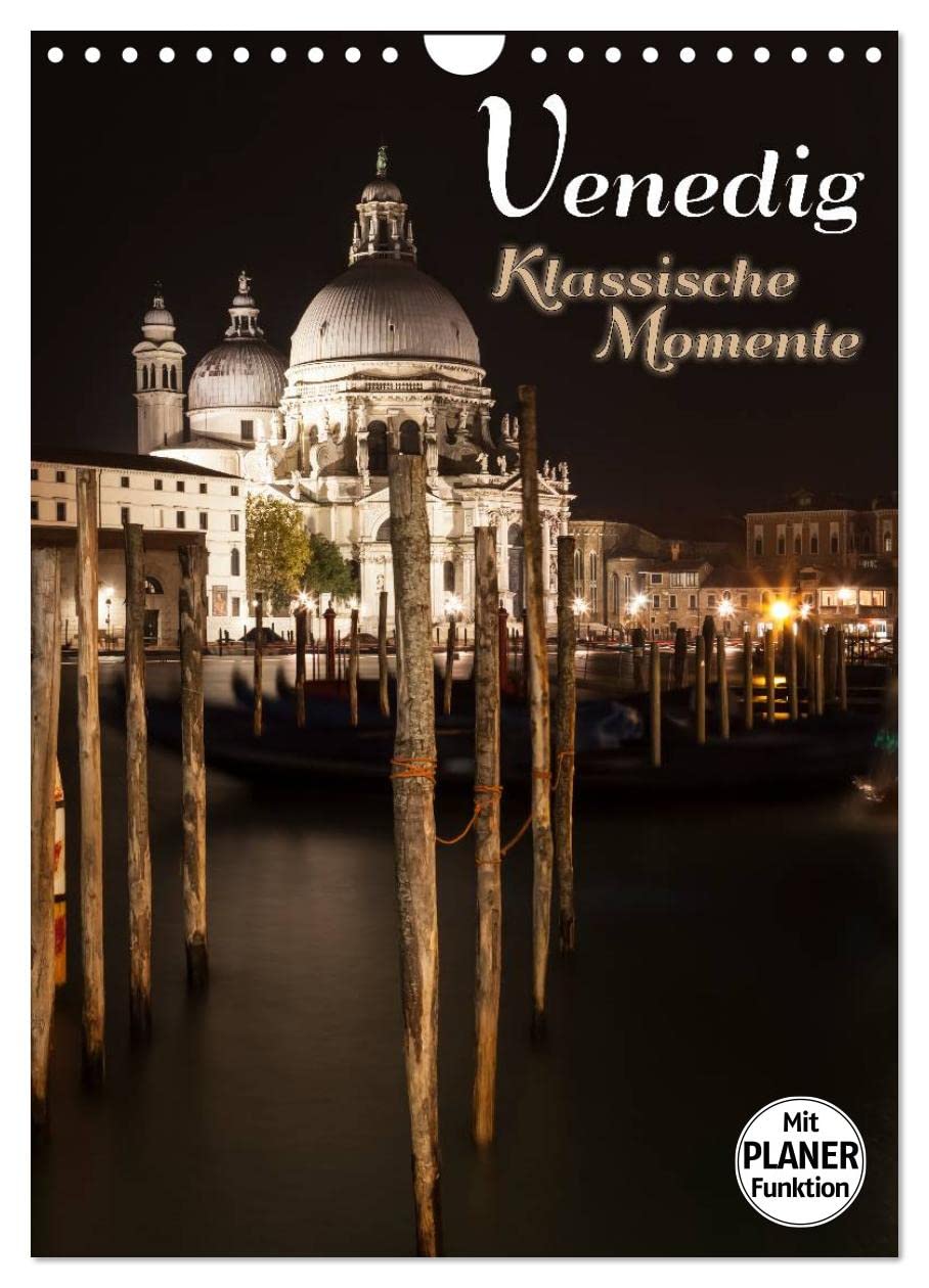 VENEDIG Klassische Momente (Wandkalender 2025 DIN A4 hoch), CALVENDO Monatskalender: Traumhafte Stadtansichten in der Stille der Dunkelheit (CALVENDO Orte) Leisure, Home & Garden