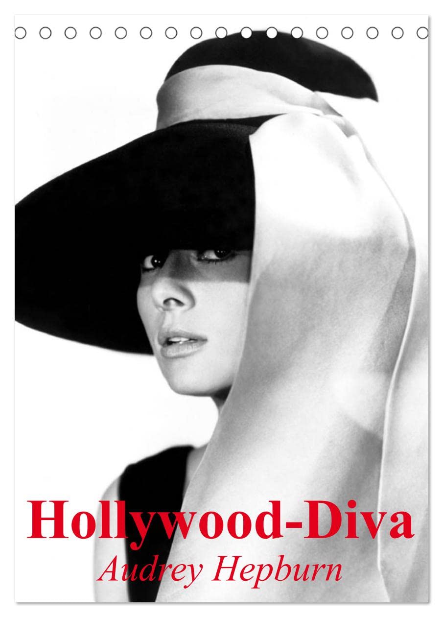 Hollywood-Diva - Audrey Hepburn (Tischkalender 2025 DIN A5 hoch), CALVENDO Monatskalender: Die elfenhafte und unvergessliche Film-Ikone der 50er Jahre (CALVENDO Menschen) Social Sciences