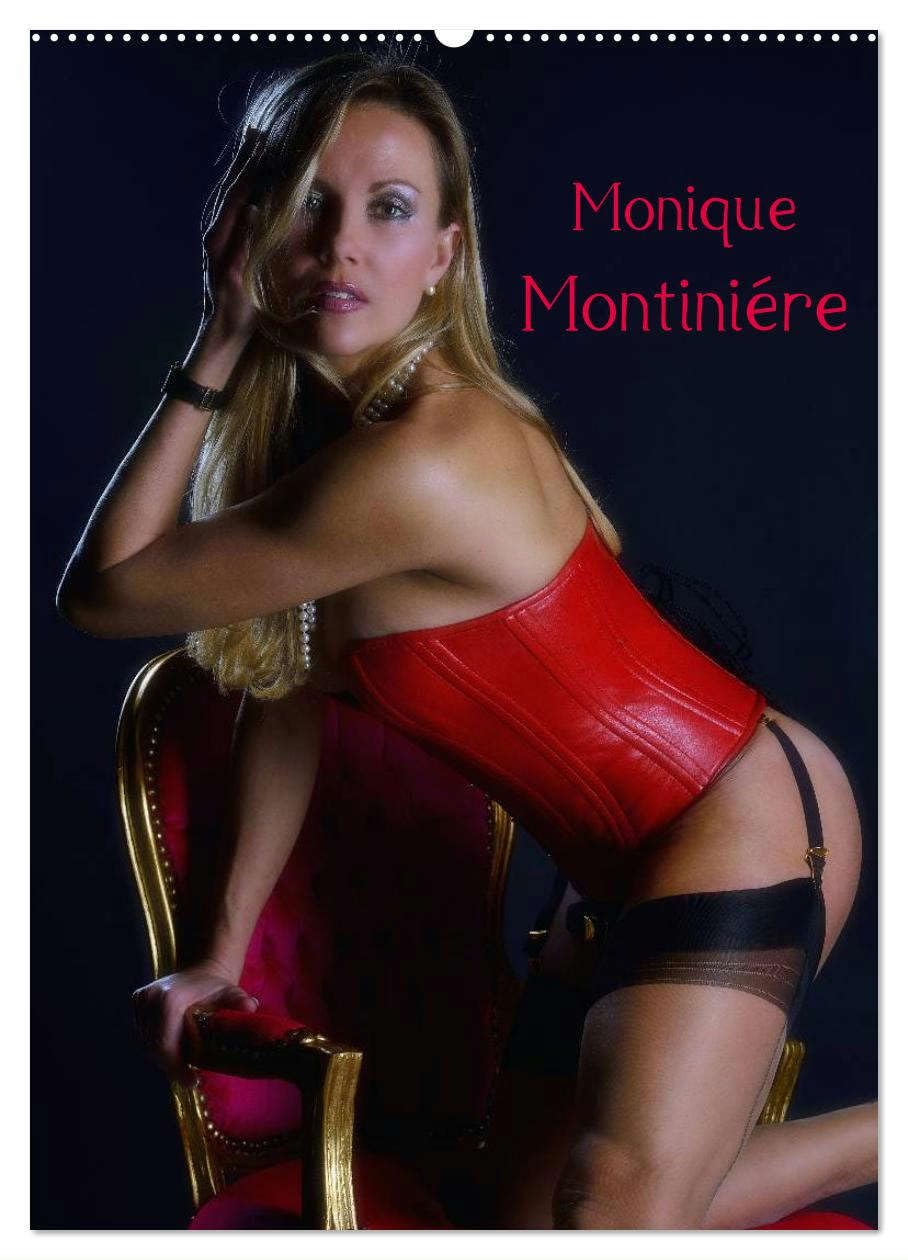 Monique Montiniére (Wandkalender 2025 DIN A2 hoch), CALVENDO Monatskalender: Eine Homage an das Glamour-Model Monique Montiniére (CALVENDO Erotik) Calendars