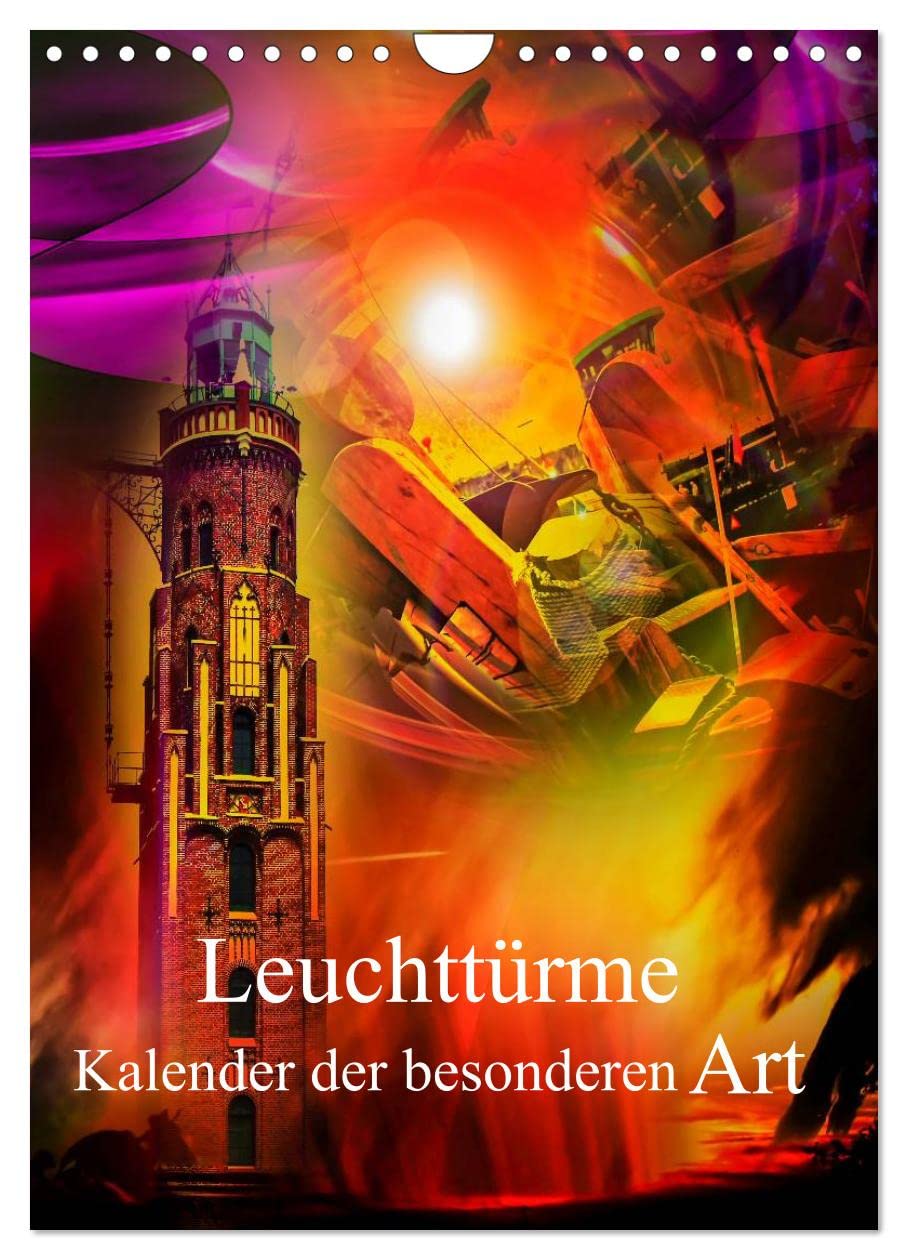Leuchttürme Kalender der besonderen Art (Wandkalender 2025 DIN A4 hoch), CALVENDO Monatskalender: Lassen Sie sich vom Leuchten dieser Leuchttürme-Bilder verzaubern. (CALVENDO Kunst) Film, Art & Culture