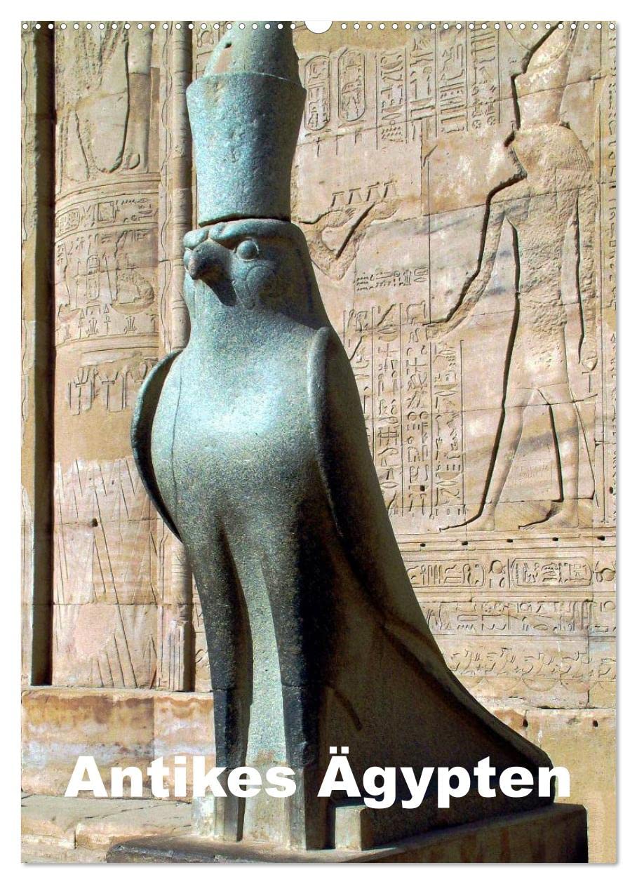 Antikes Ägypten (Wandkalender 2025 DIN A2 hoch), CALVENDO Monatskalender: Ägypten im Altertum - Bauten, Statuen, Reliefs und Malereien (CALVENDO Orte) Business & Technology