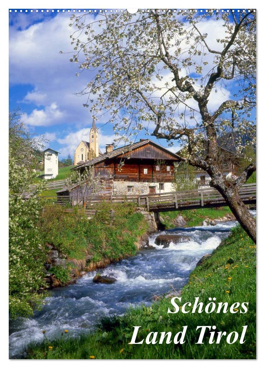 Schönes Land Tirol (Wandkalender 2025 DIN A2 hoch), CALVENDO Monatskalender: Landschaften von bezaubernder Schönheit (CALVENDO Orte) Calendars