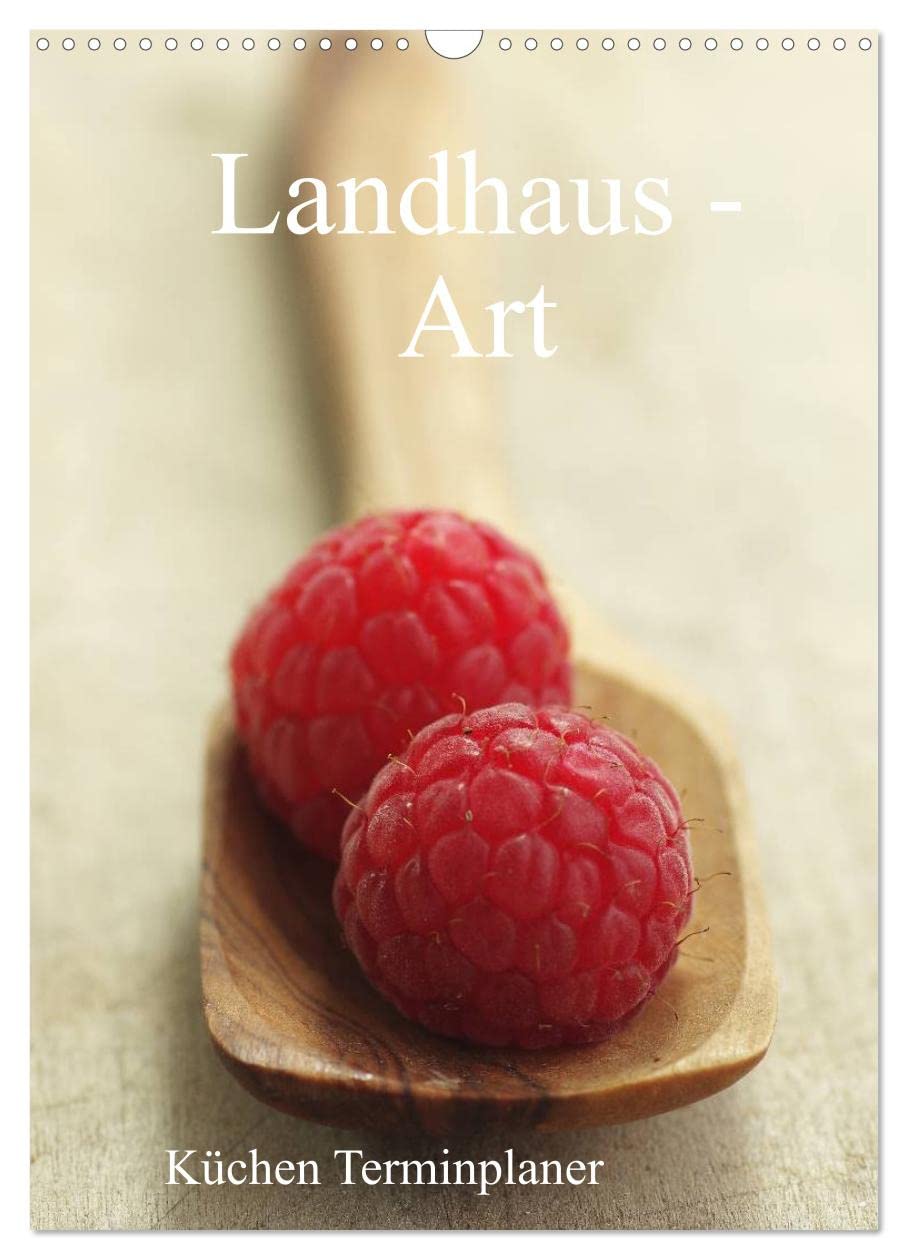 Landhaus-Art – Küchen Terminplaner / Planer (Wandkalender 2025 DIN A3 hoch), CALVENDO Monatskalender: Frische Zutaten feine Kräuter für Termine rund um das Jahr (CALVENDO Lifestyle) Living & Furnishing