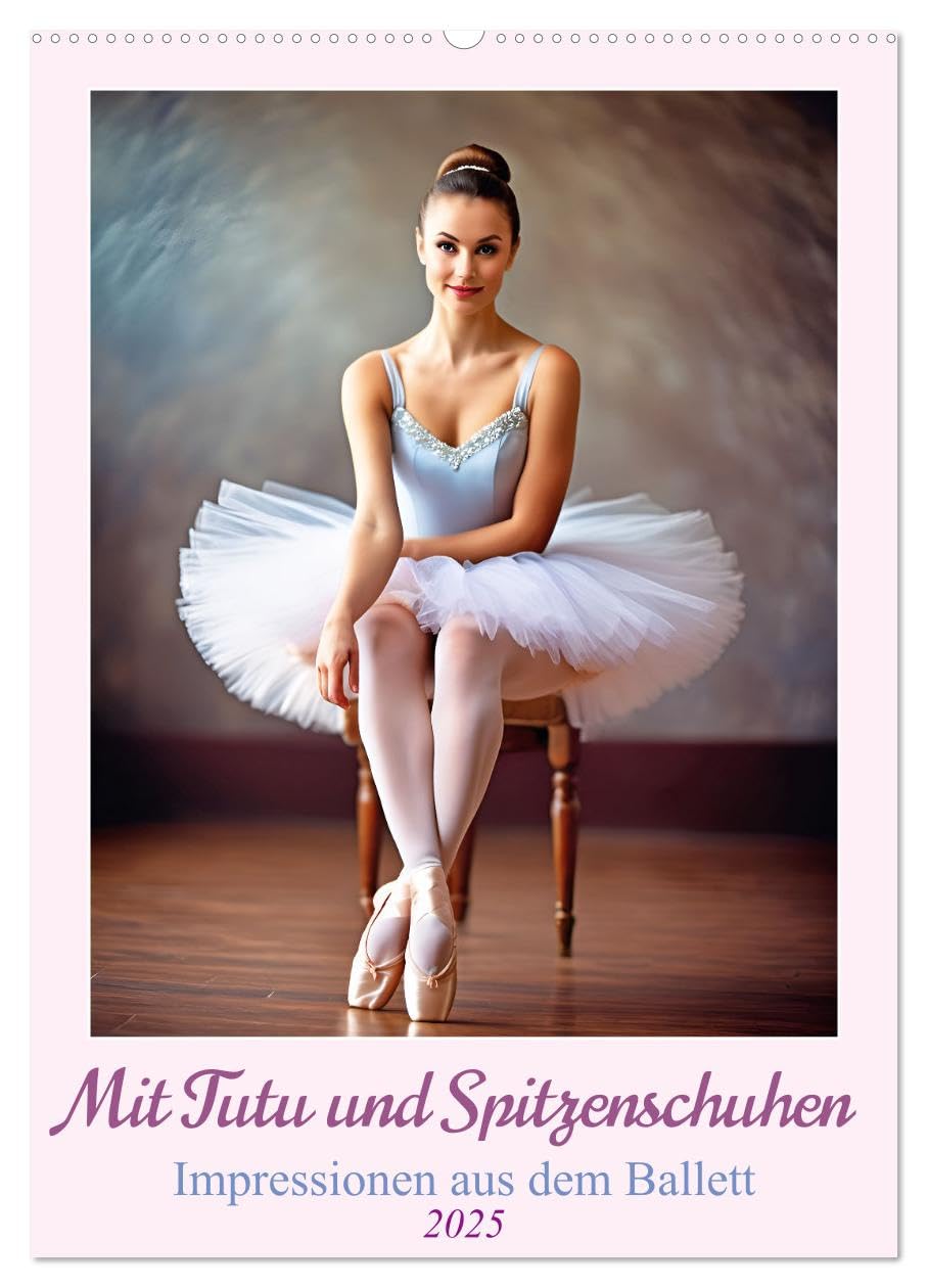 Mit Tutu und Spitzenschuhen Impressionen aus dem Ballett (Wandkalender 2025 DIN A2 hoch), CALVENDO Monatskalender: Entdecken Sie die Anmut und Eleganz ... in zauberhaften Abbildungen. (CALVENDO Kunst) Leisure, Home & Garden