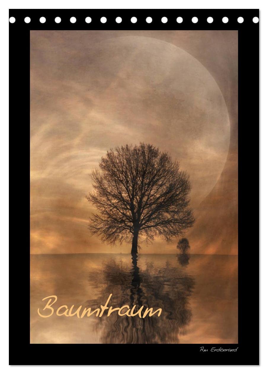Baumtraum (Tischkalender 2025 DIN A5 hoch), CALVENDO Monatskalender Film, Art & Culture