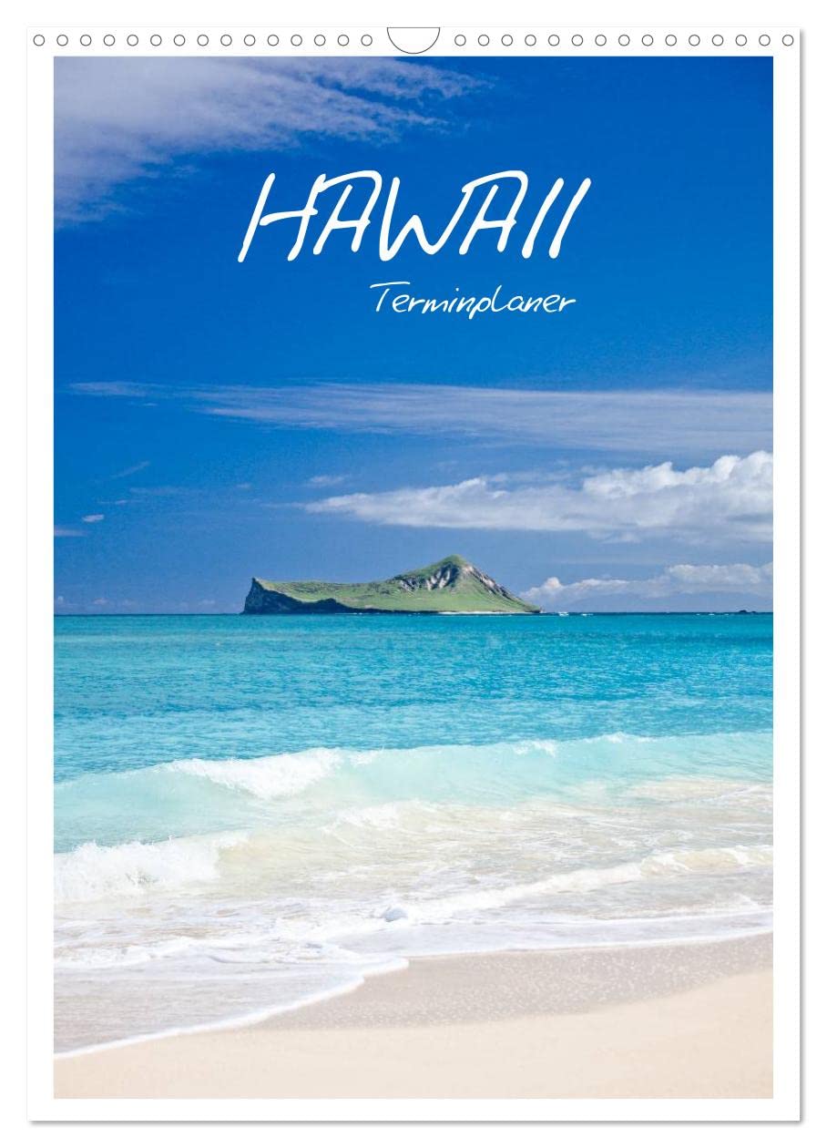 Hawaii - Terminplaner (Wandkalender 2025 DIN A3 hoch), CALVENDO Monatskalender: Impressionen aus Hawaii (CALVENDO Orte) Film, Art & Culture