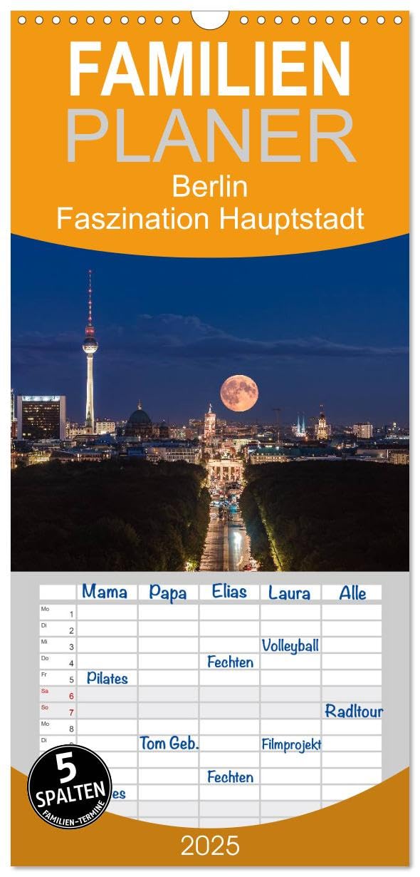 Familienplaner 2025 - Berlin - Faszination Hauptstadt mit 5 Spalten (Wandkalender, 21 cm x 45 cm), CALVENDO: Eine Reise durch die Hauptstadt mit all ihren faszinierenden Facetten (CALVENDO Orte) Business & Technology