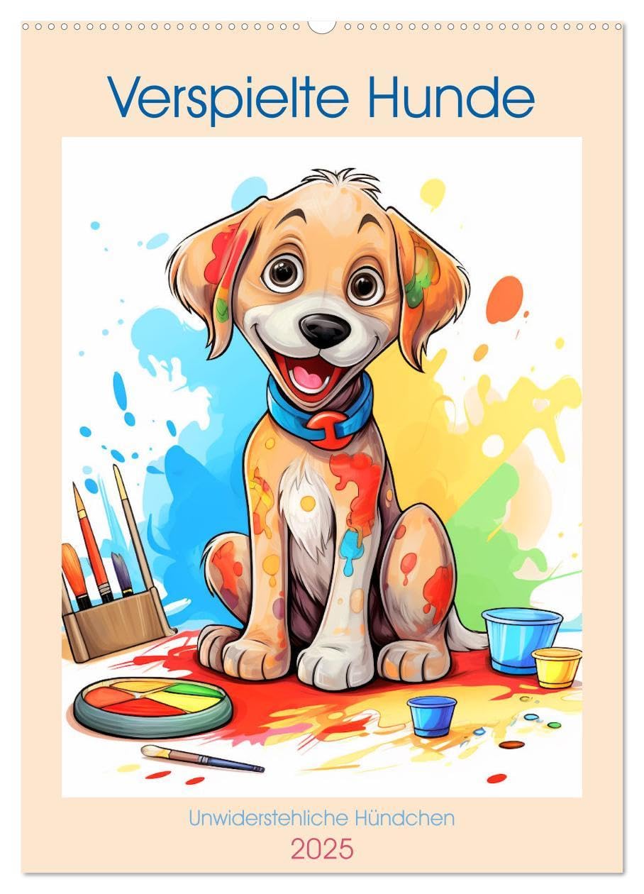 Verspielte Hunde (Wandkalender 2025 DIN A2 hoch), CALVENDO Monatskalender: Ein Kalender für Kinder mit Illustrationen lustiger und schelmischer Hunde, ... Seite Begeisterung wecken. (CALVENDO Tiere) Natural Sciences