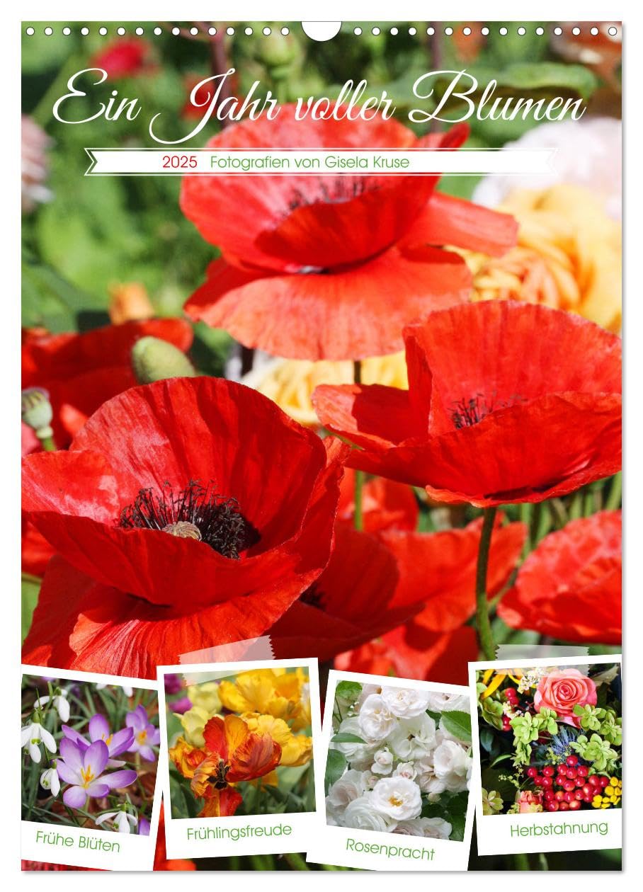 Ein Jahr voller Blumen (Wandkalender 2025 DIN A3 hoch), CALVENDO Monatskalender: Ein blühender Garten bringt Farbe und Freude ins Leben (CALVENDO Natur) Business & Technology