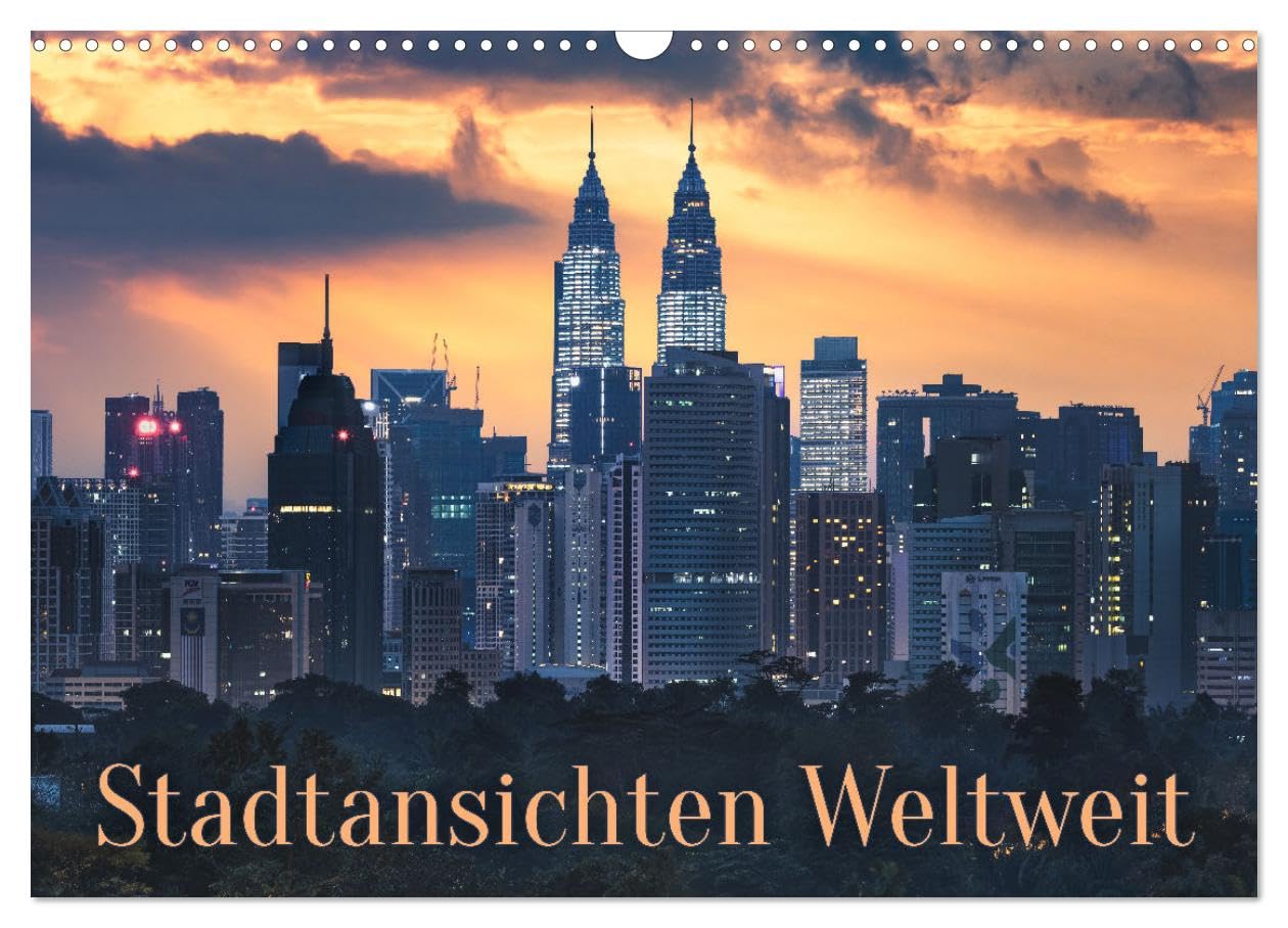 Stadtansichten Weltweit (Wandkalender 2025 DIN A3 quer), CALVENDO Monatskalender: Städte auf der ganzen Welt, fotografiert in besonderem Licht. (CALVENDO Orte) Photography