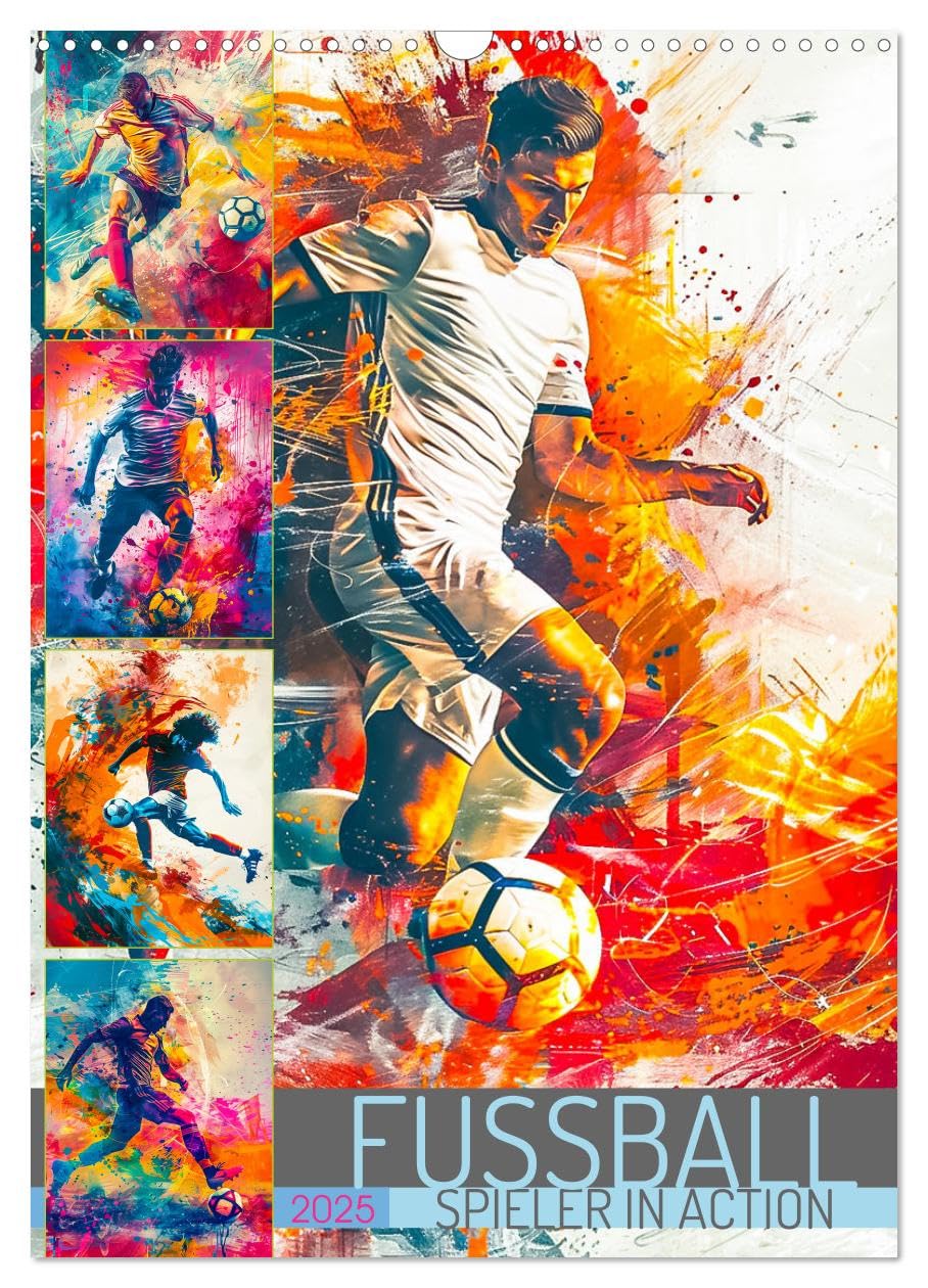 Fussball - Spieler in Action (Wandkalender 2025 DIN A3 hoch), CALVENDO Monatskalender: Erlebe jeden Monat packende Fußballmomente hautnah mit farbenprächtigen Illustrationen. (CALVENDO Sport) Leisure & Fun