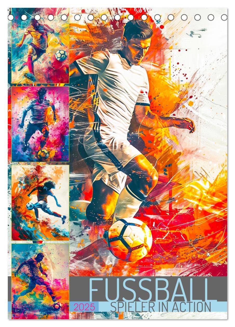 Fussball - Spieler in Action (Tischkalender 2025 DIN A5 hoch), CALVENDO Monatskalender: Erlebe jeden Monat packende Fußballmomente hautnah mit farbenprächtigen Illustrationen. (CALVENDO Sport) Leisure & Fun