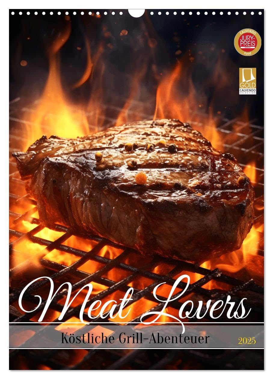 Meat Lovers - Köstliche Grill Abenteuer (Wandkalender 2025 DIN A3 hoch), CALVENDO Monatskalender: Eine kulinarische Reise für Fleischliebhaber, die ... zelebriert (CALVENDO Lifestyle) Leisure, Home & Garden