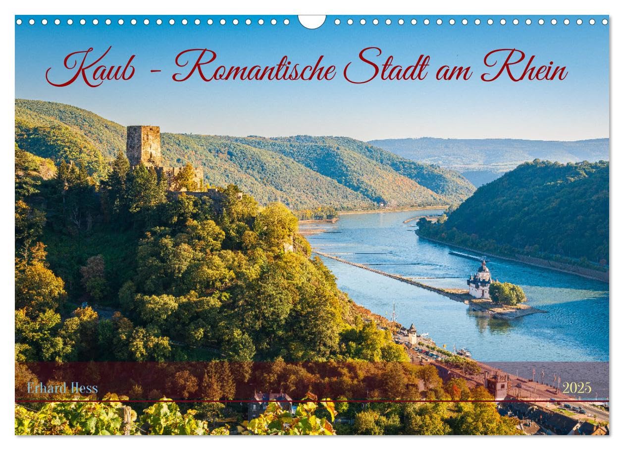 Kaub - Romantische Stadt am Rhein (Wandkalender 2025 DIN A3 quer), CALVENDO Monatskalender Leisure, Home & Garden