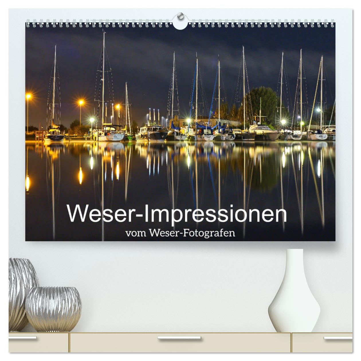 Weser-Impressionen (hochwertiger Premium Wandkalender 2025 DIN A2 quer), Kunstdruck in Hochglanz: Maritime Impressionen entlang der Weser (CALVENDO Natur) Photography