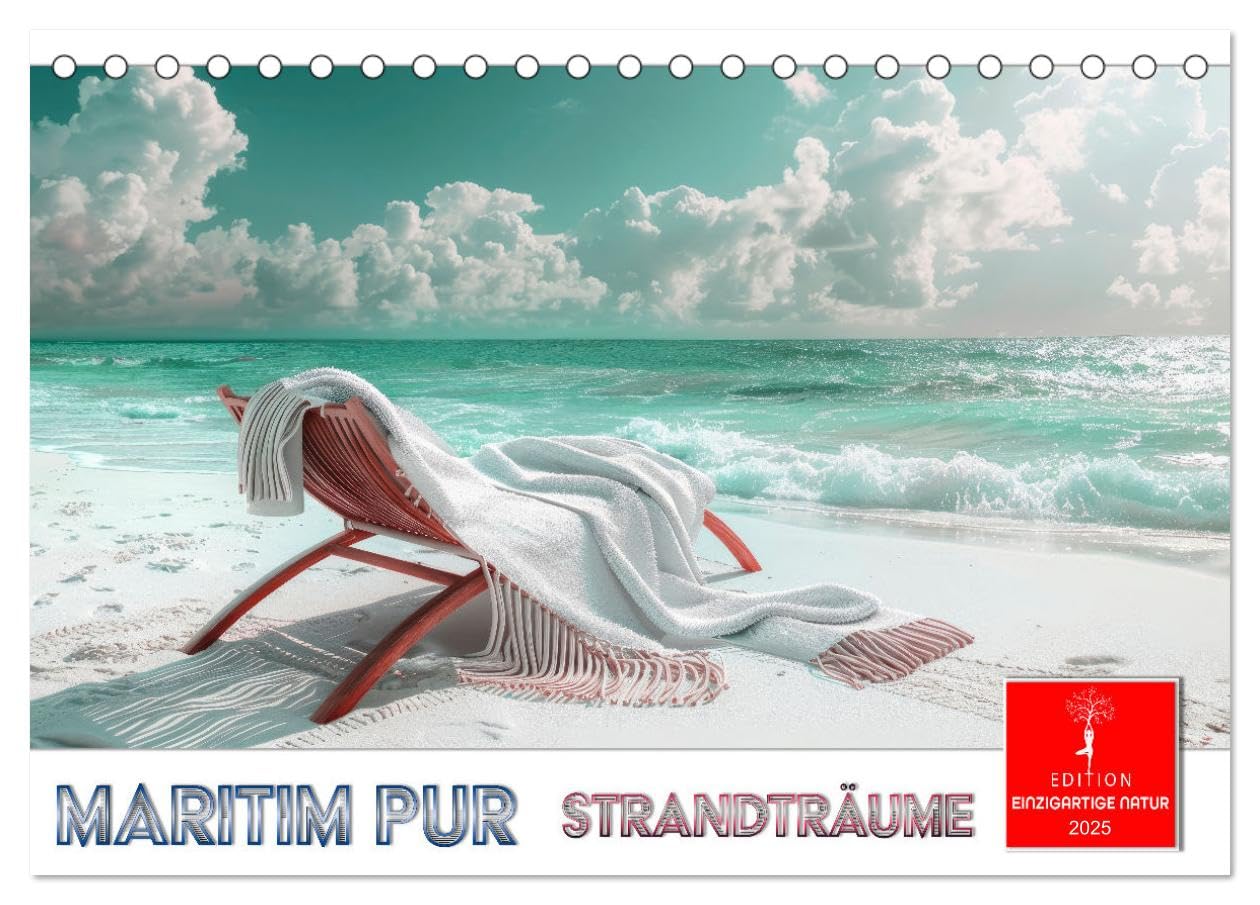 Maritim pur - Strandträume (Tischkalender 2025 DIN A5 quer), CALVENDO Monatskalender: Paradiesische Küsten verführen zum Träumen. (CALVENDO Natur) Living & Furnishing