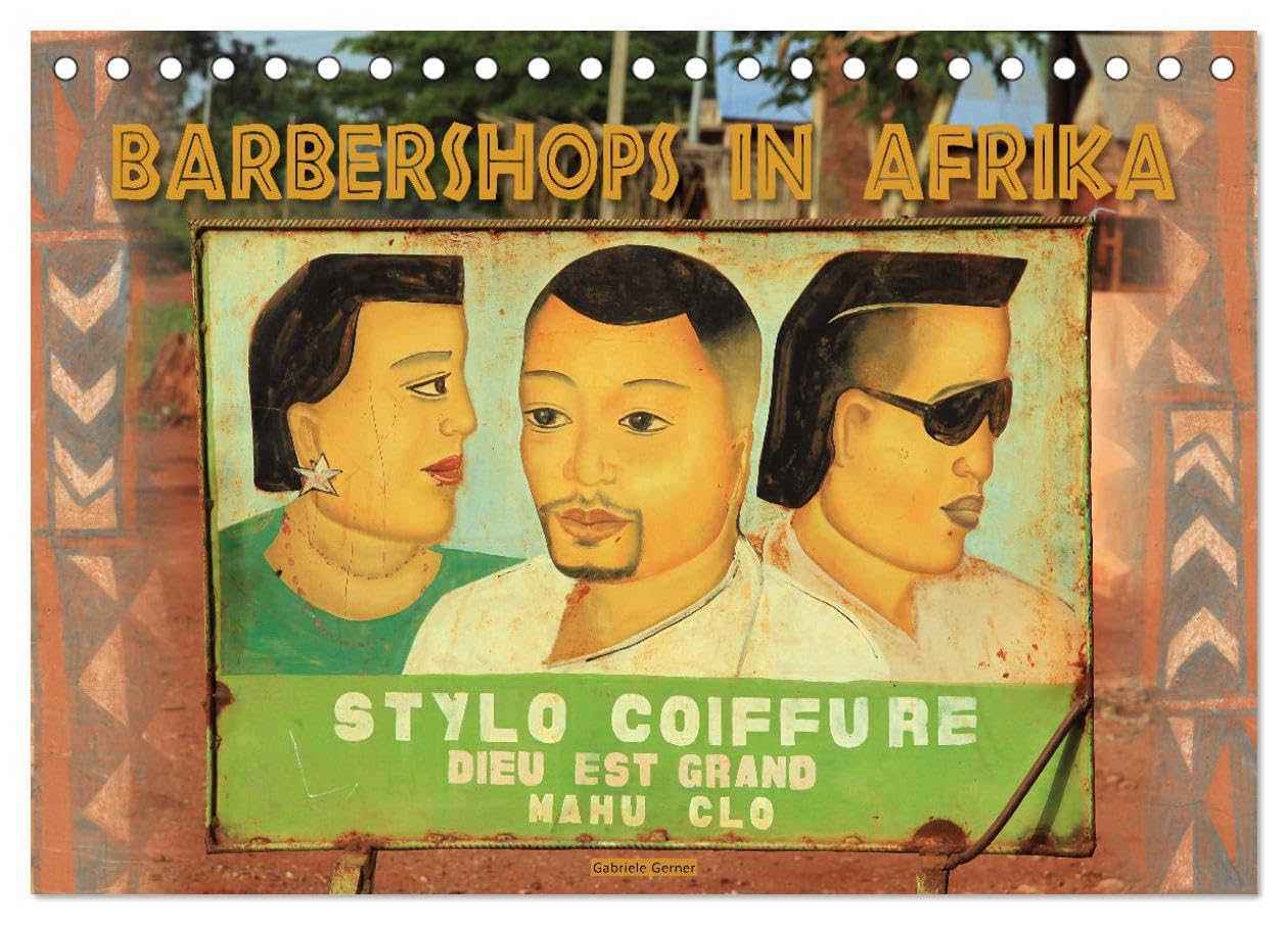 Barbershops in Afrika (Tischkalender 2025 DIN A5 quer), CALVENDO Monatskalender: Entdecken Sie die faszinierende Welt afrikanischer Friseursalons ... und Kunden anziehen. (CALVENDO Kunst) Film, Art & Culture