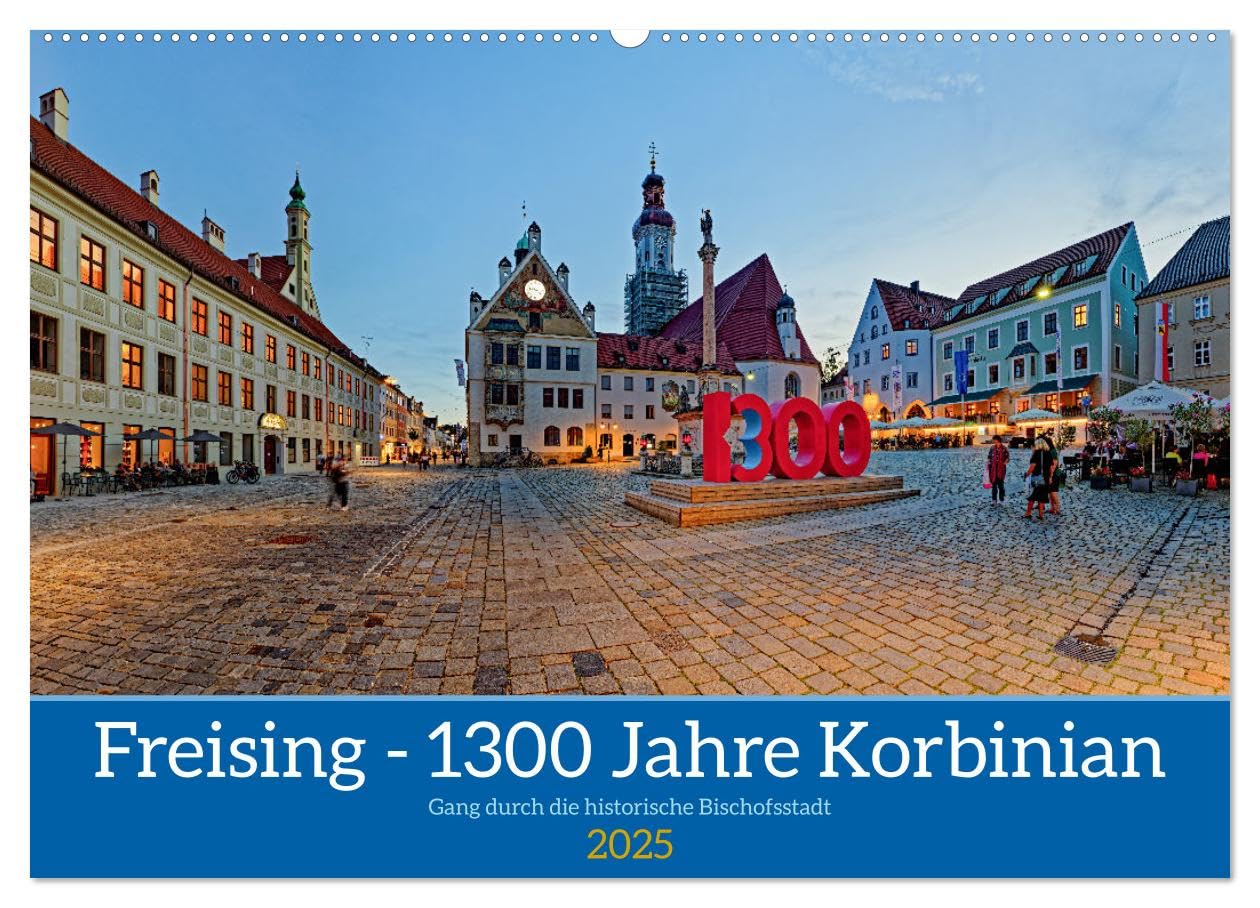 Freising - 1300 Jahre Korbinian (Wandkalender 2025 DIN A2 quer), CALVENDO Monatskalender Photography