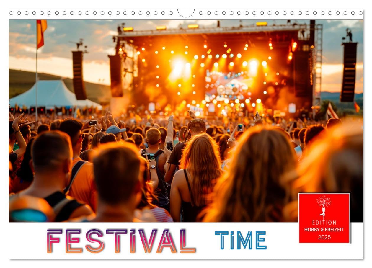 Festival Time (Wandkalender 2025 DIN A3 quer), CALVENDO Monatskalender: Musik, Sonne oder Regen und ein tolles Wochenende (CALVENDO Hobbys) Contemporary literature