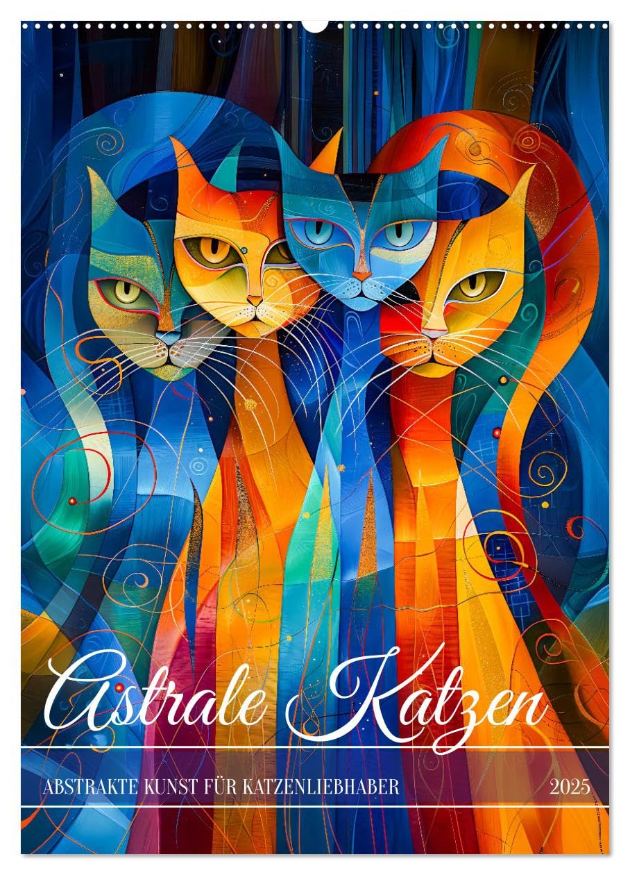 Astrale Katzen - Abstrakte Kunst für Katzenliebhaber (Wandkalender 2025 DIN A2 hoch), CALVENDO Monatskalender: Abstrakte Katzenportraits im Sternenlicht (CALVENDO Tiere) Social Sciences