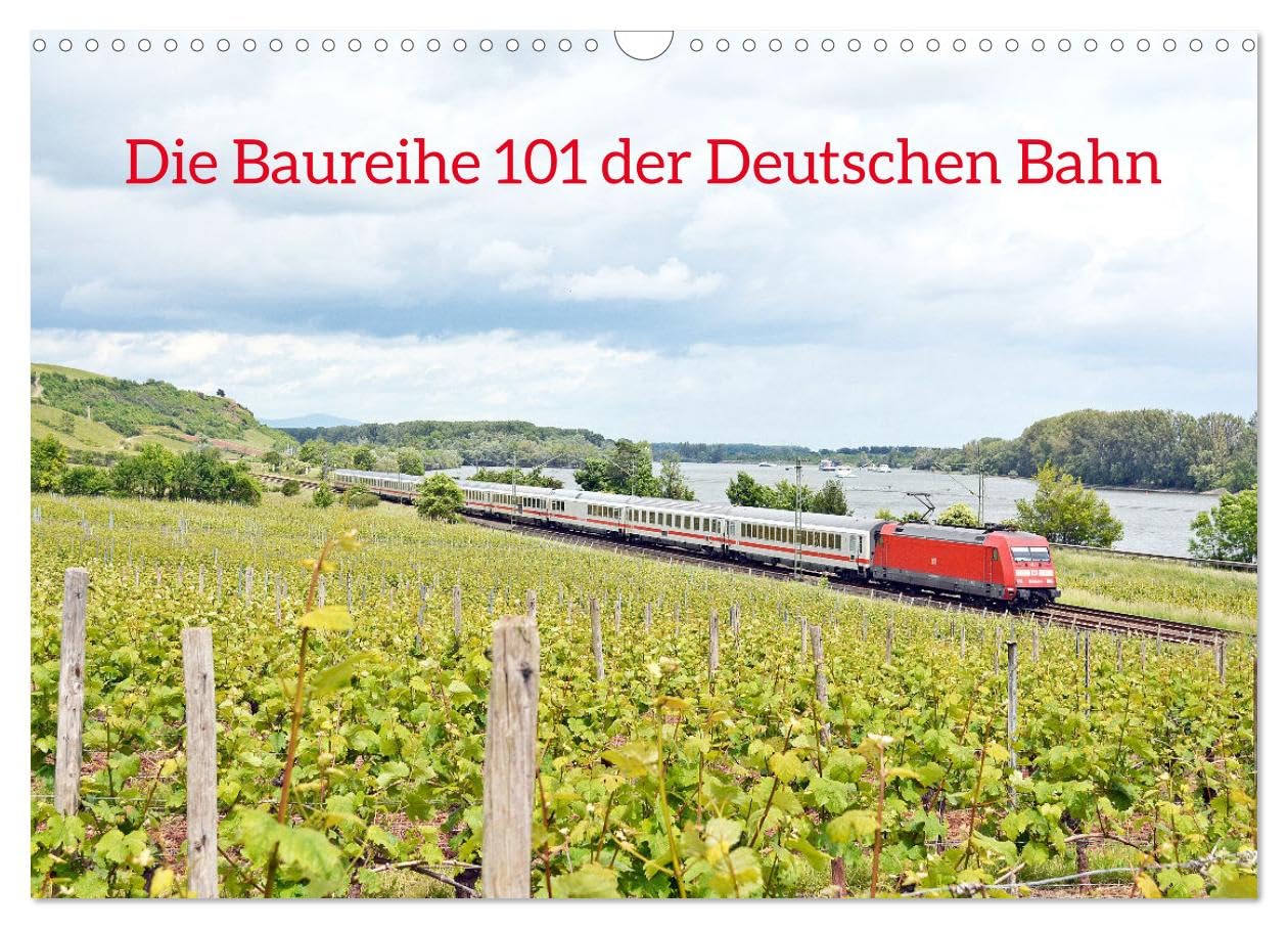Die Baureihe 101 der Deutschen Bahn (Wandkalender 2025 DIN A3 quer), CALVENDO Monatskalender Business, Finance & Career
