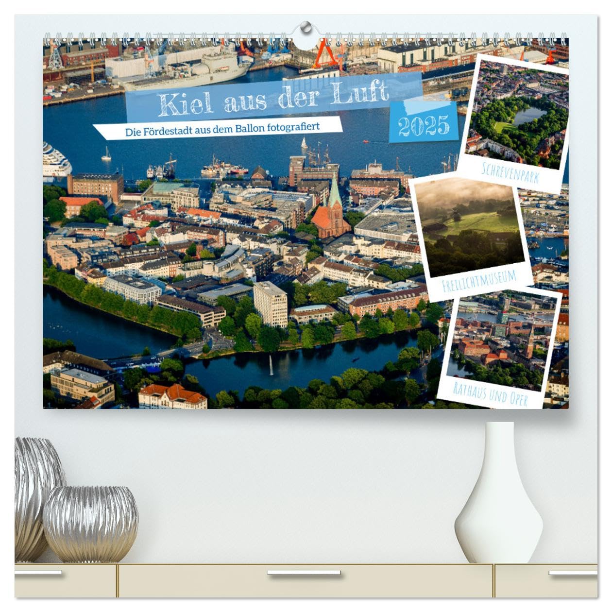Kiel aus der Luft - Die Stadt an der Förde aus dem Ballon fotografiert (hochwertiger Premium Wandkalender 2025 DIN A2 quer), Kunstdruck in Hochglanz: ... Ballonfahrten entstanden sind (CALVENDO Orte) Books
